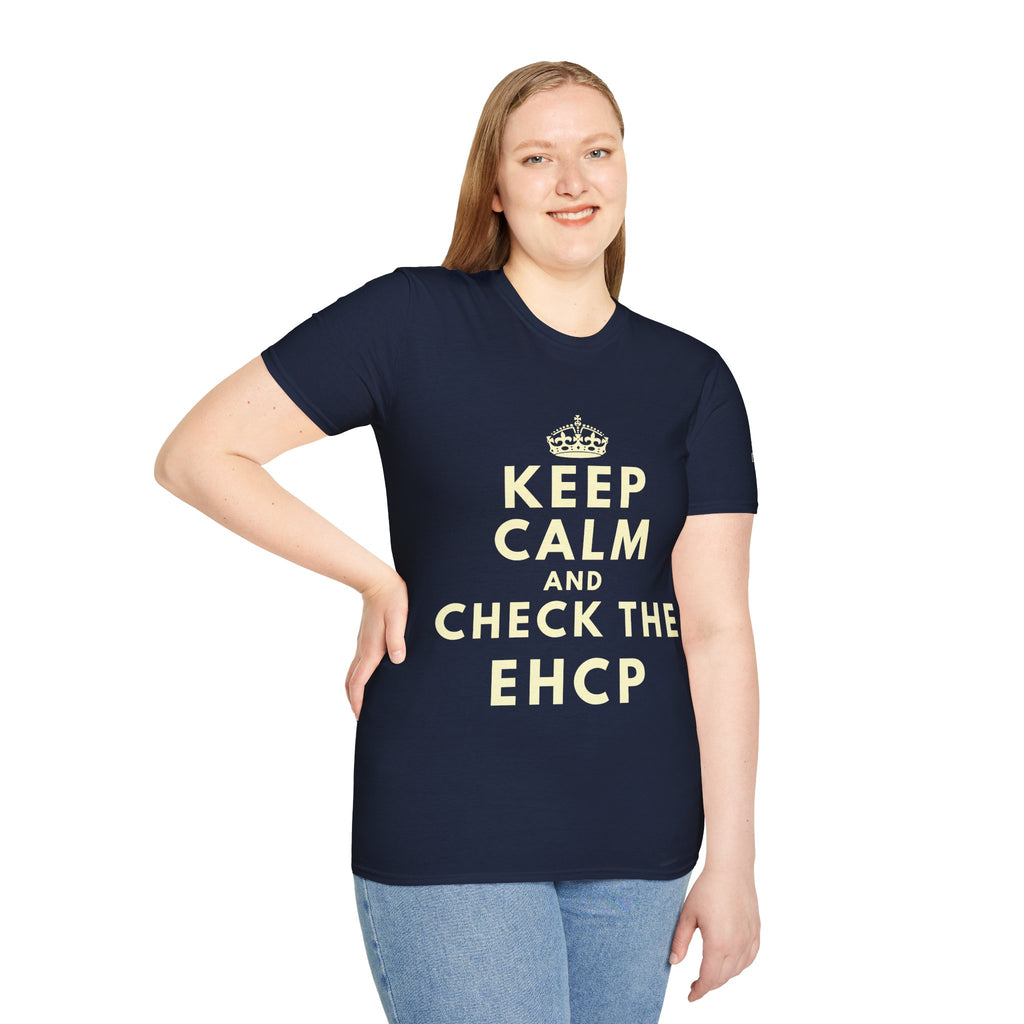 Keep Calm and Check the EHCP - Unisex Softstyle T-Shirt. perfect for SEND Departments, Teachers, TA's, SENDCO's