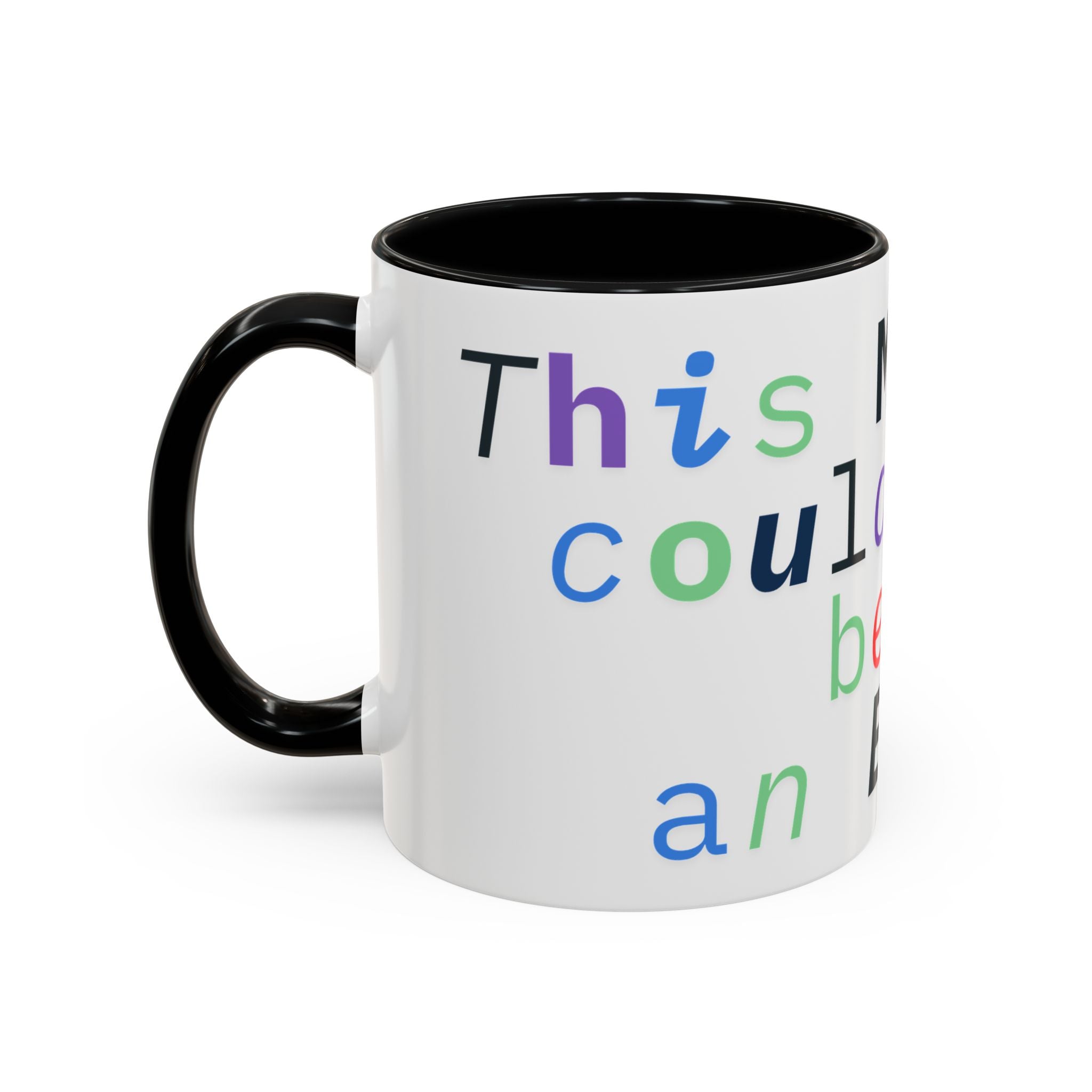 Accent Coffee Mug —“Meeting could Have Been An Email” Office Humor Mug