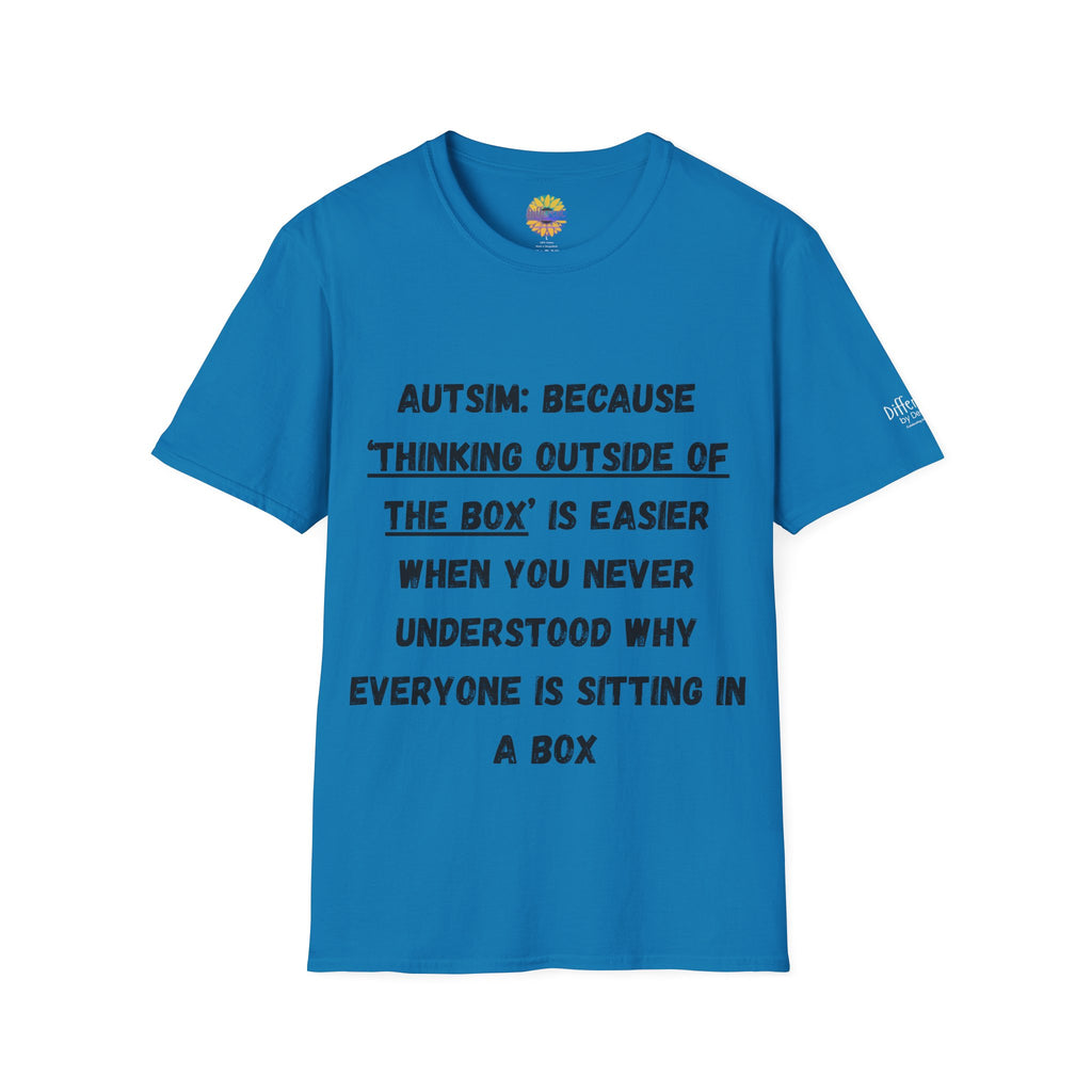 Autism Awareness T-Shirt — "Autism: Because Thinking Outside of the Box Is Easier"