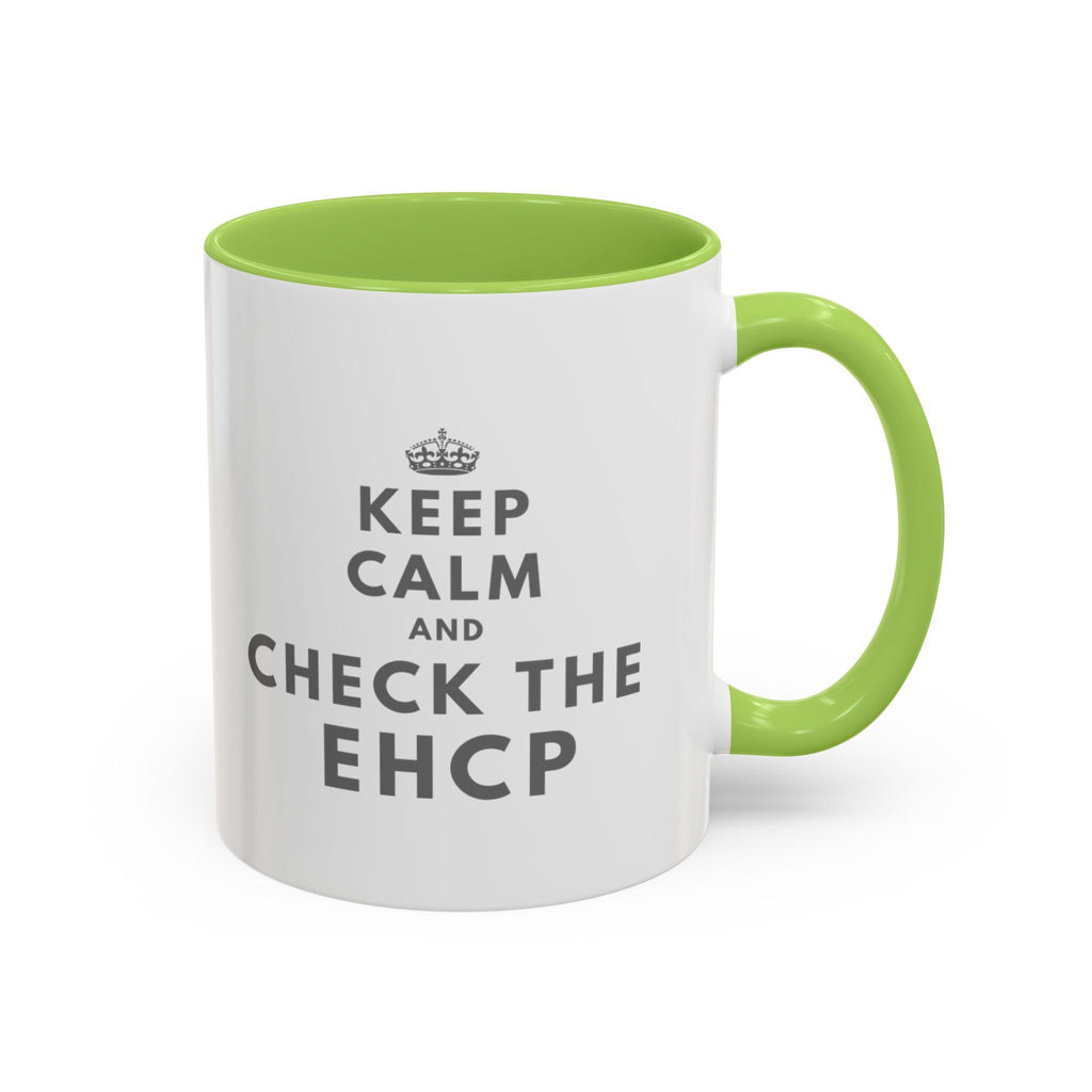"Keep Calm and Check the EHCP" Accent Ceramic Mug- 11oz