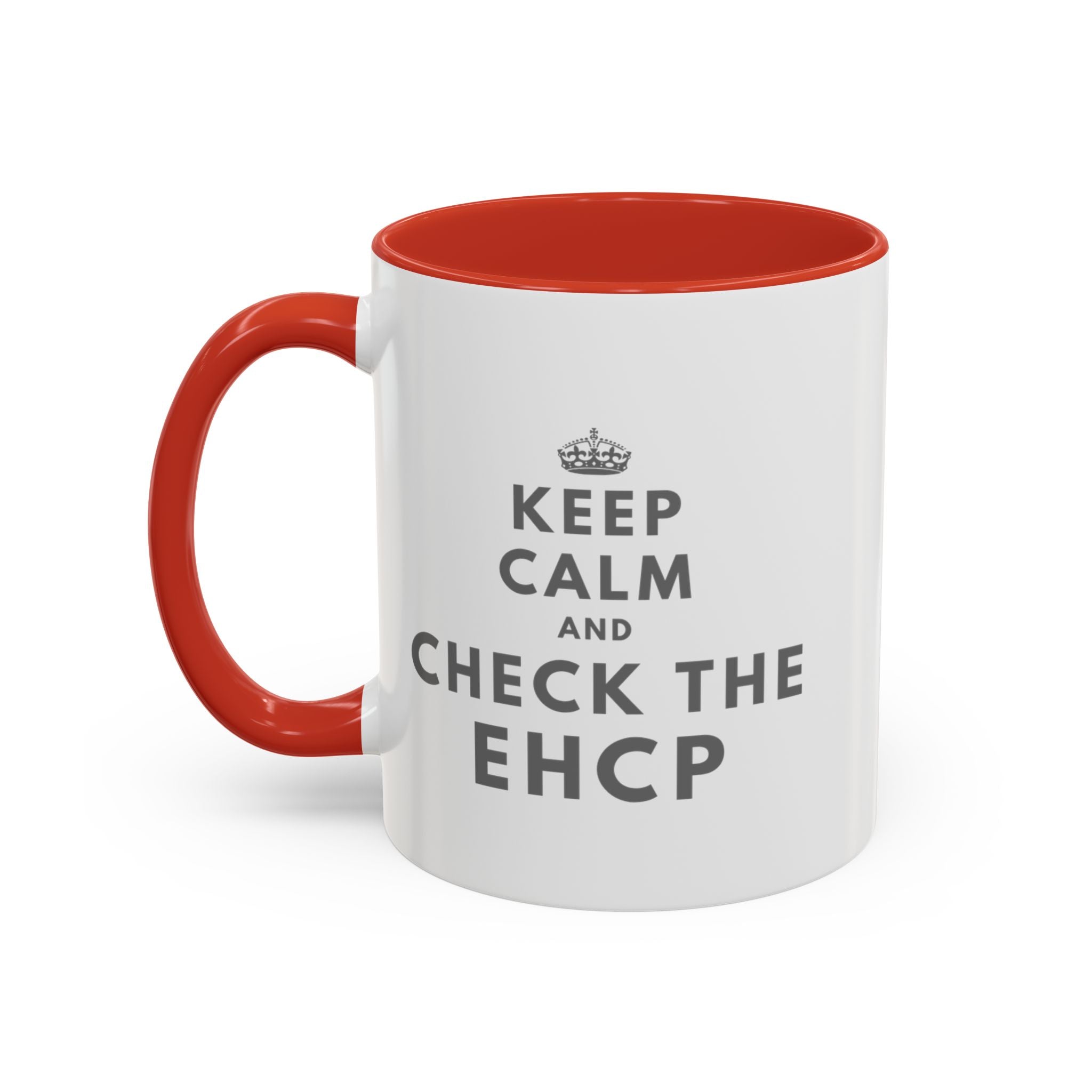 "Keep Calm and Check the EHCP" Accent Ceramic Mug- 11oz