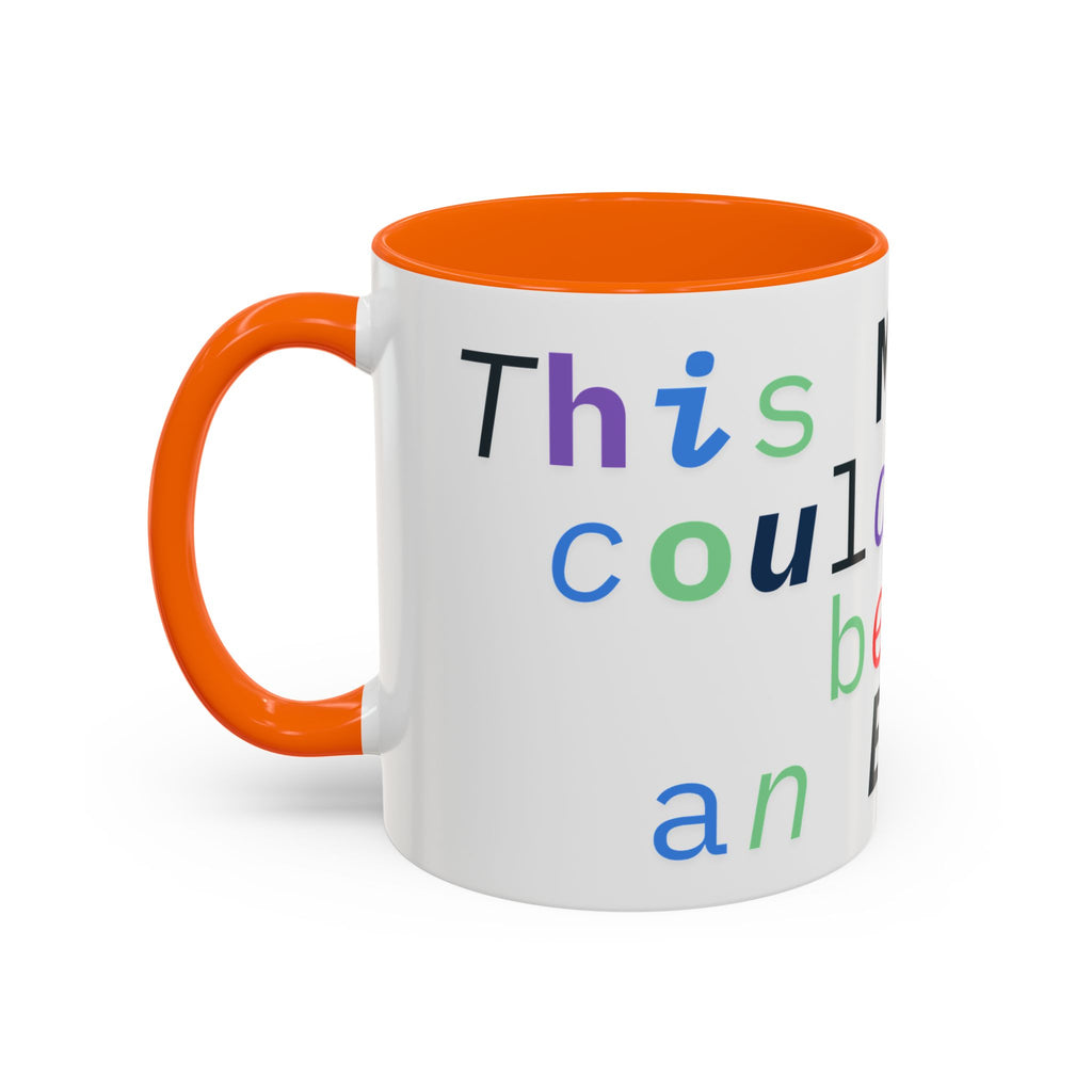 Accent Coffee Mug —“Meeting could Have Been An Email” Office Humor Mug