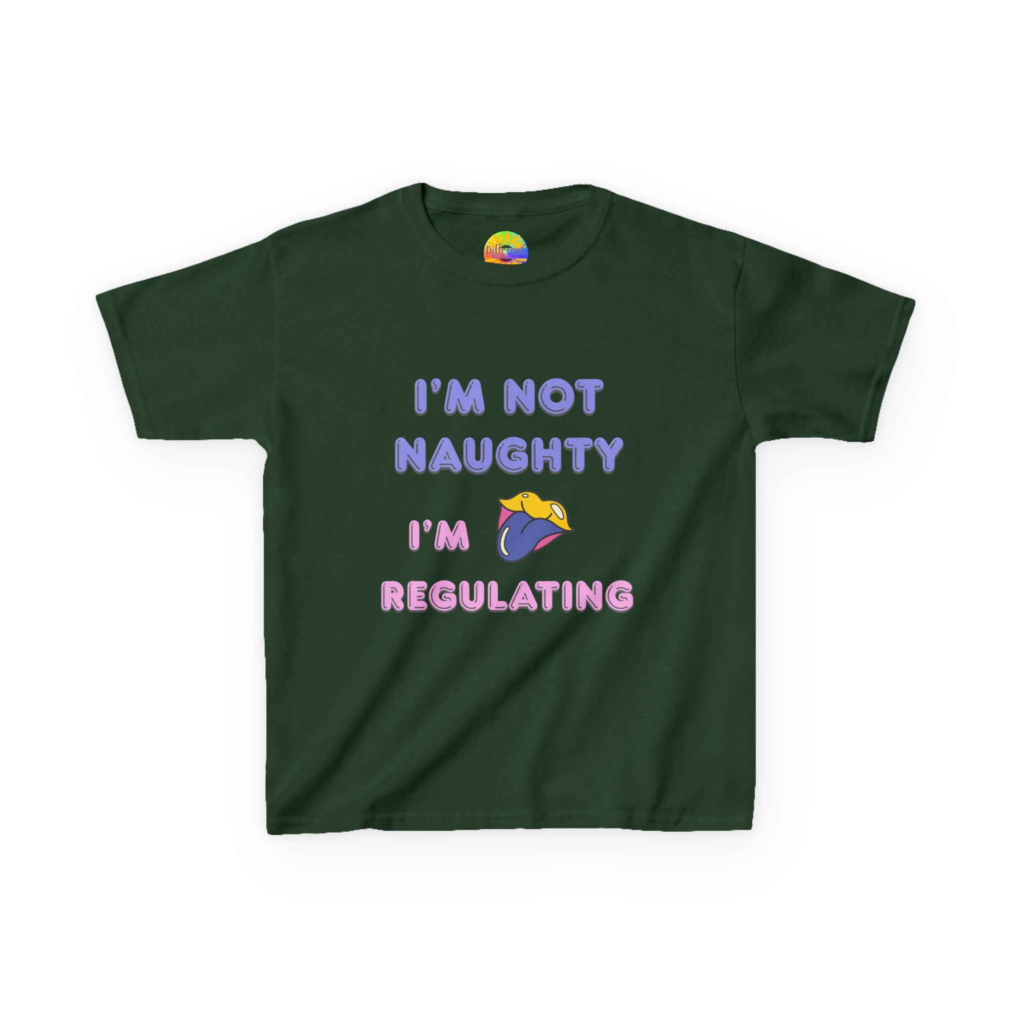Kids Tee — "I'm Not Naughty, I'm Regulating" Cute Emotional Regulation Shirt SEND SLOGANS