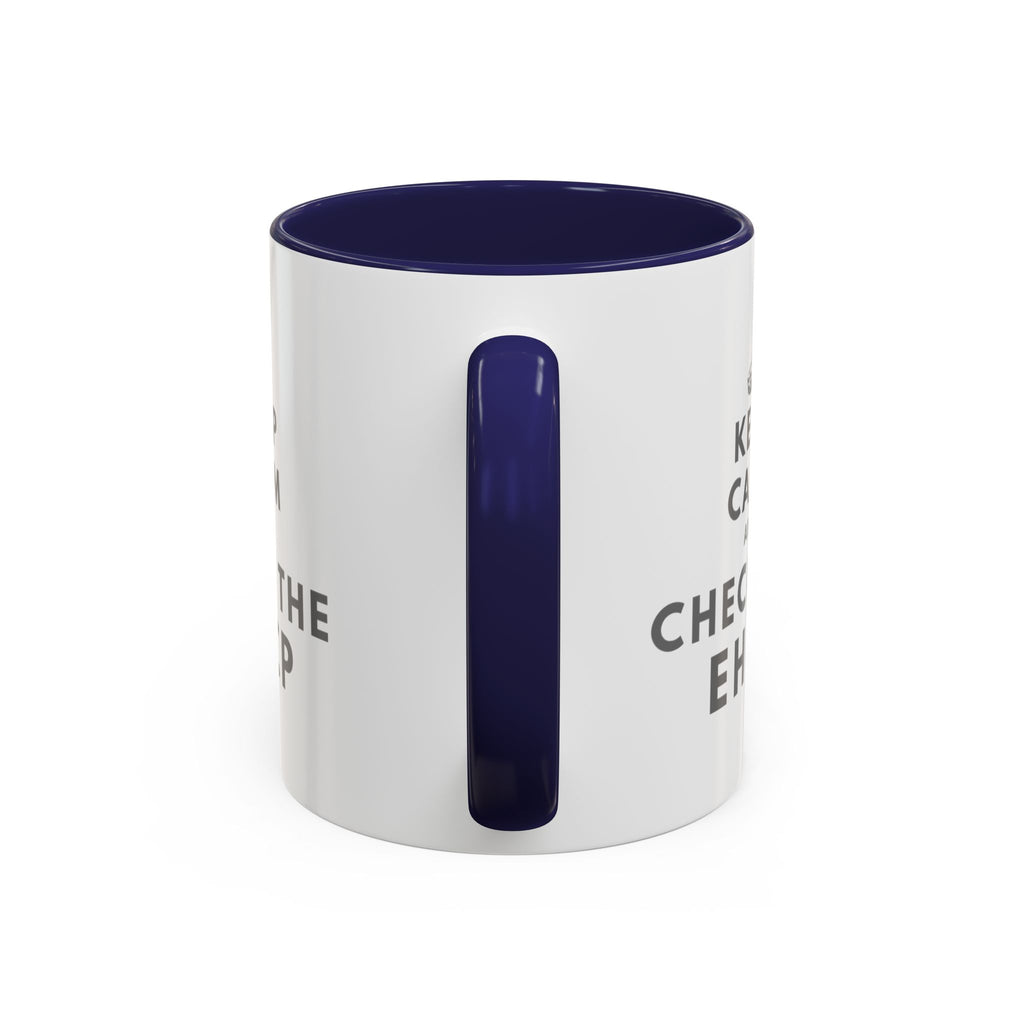"Keep Calm and Check the EHCP" Accent Ceramic Mug- 11oz