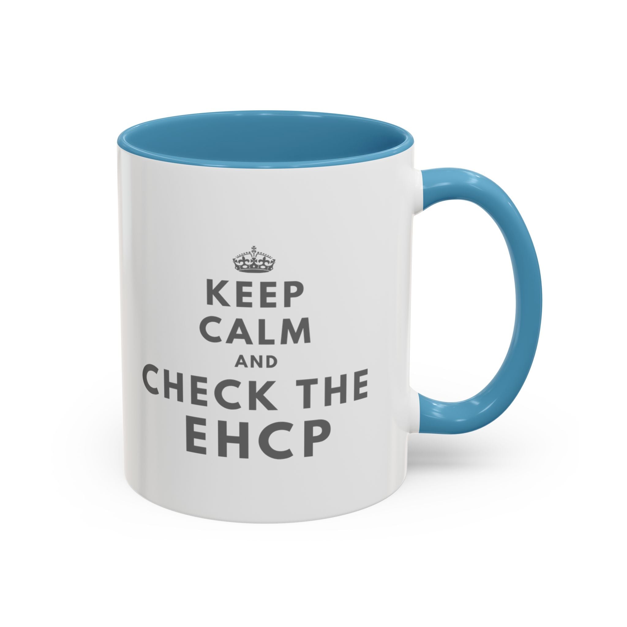 "Keep Calm and Check the EHCP" Accent Ceramic Mug- 11oz