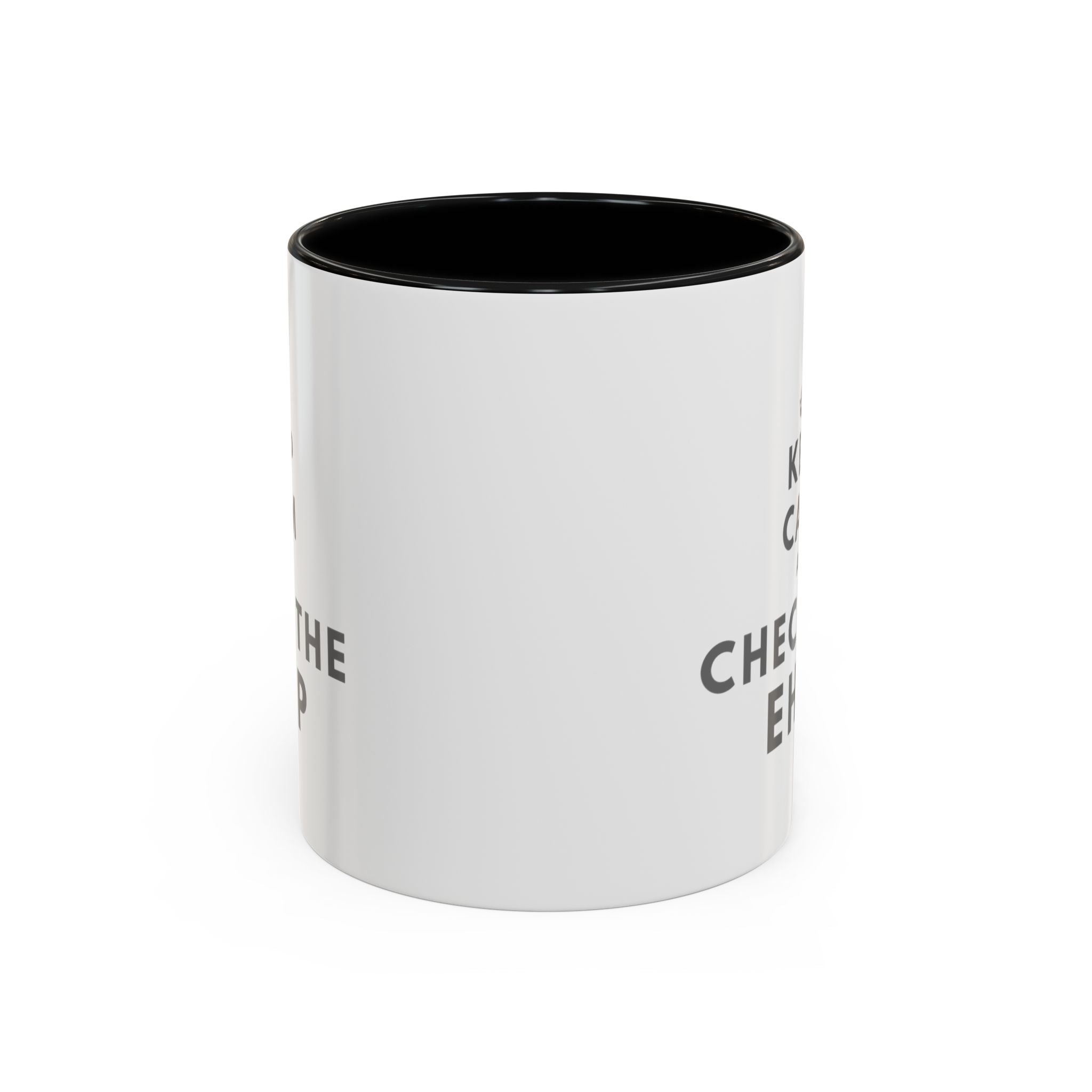"Keep Calm and Check the EHCP" Accent Ceramic Mug- 11oz