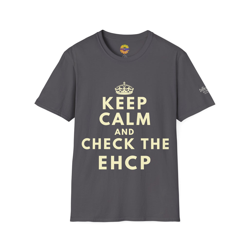 Keep Calm and Check the EHCP - Unisex Softstyle T-Shirt. perfect for SEND Departments, Teachers, TA's, SENDCO's