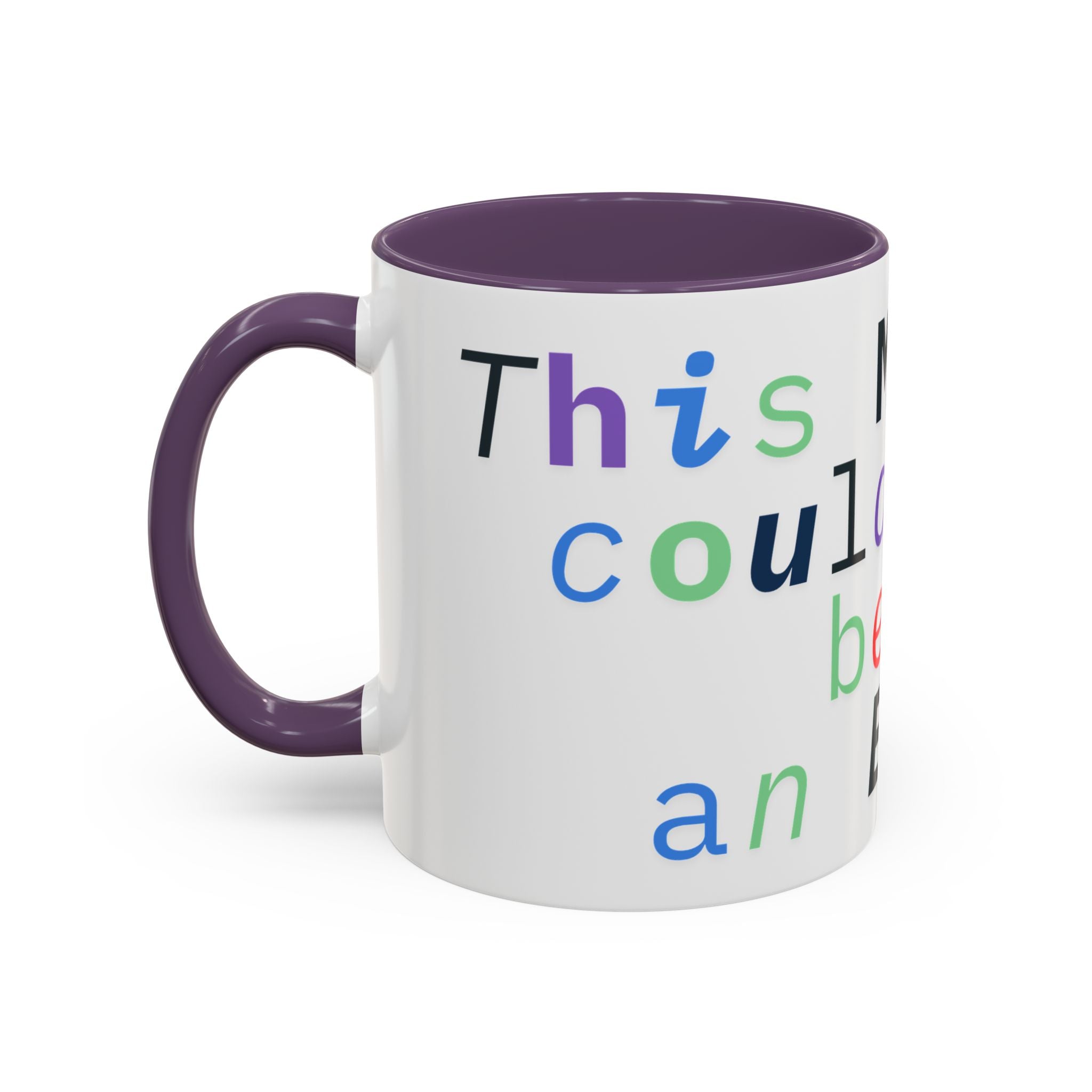 Accent Coffee Mug —“Meeting could Have Been An Email” Office Humor Mug