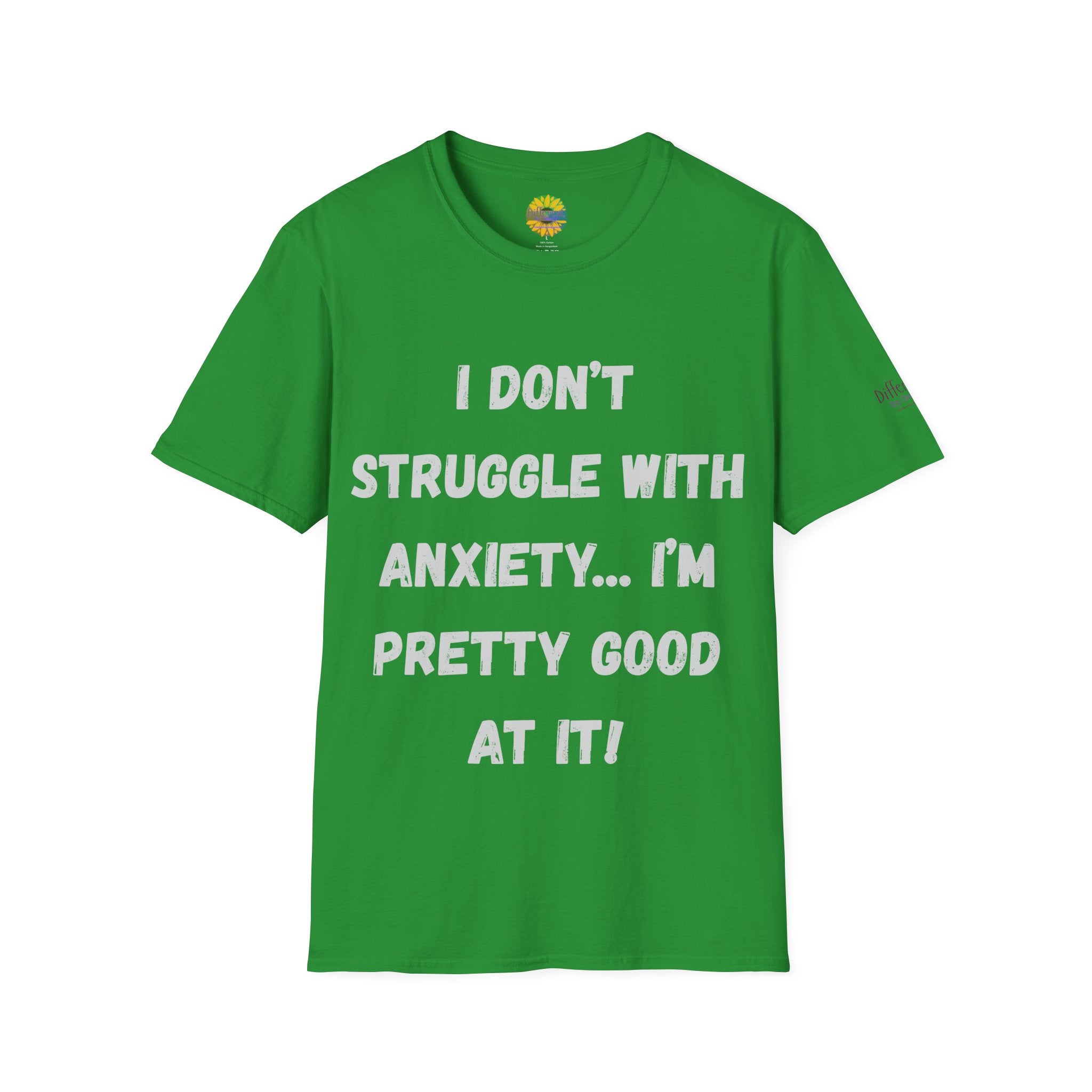 Anxiety Awareness T-Shirt — "I Don’t Struggle With Anxiety… I’m Pretty Good At It" Graphic Tee, Funny SEND Slogans