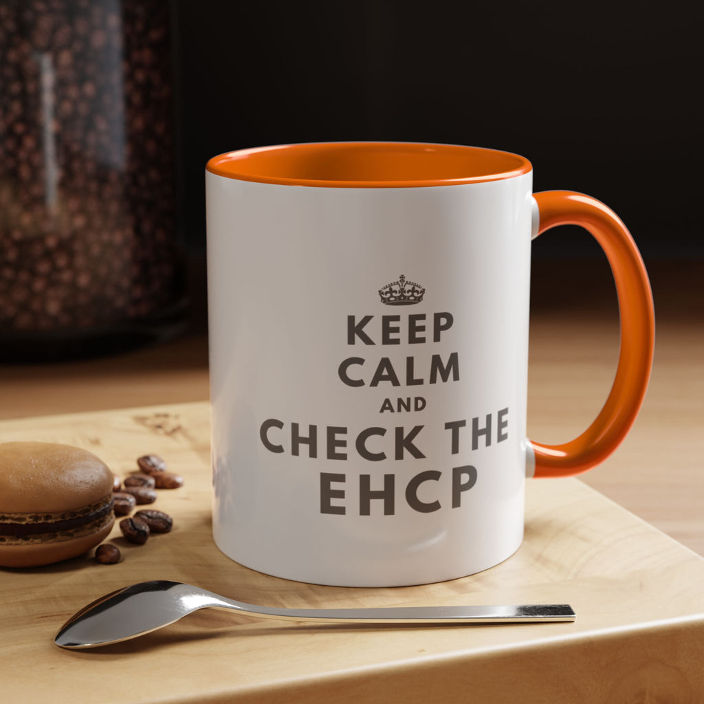 "Keep Calm and Check the EHCP" Accent Ceramic Mug- 11oz