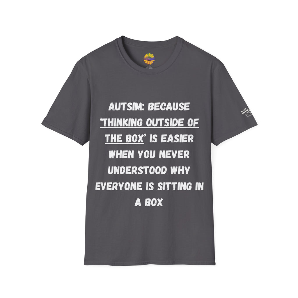 Autism Awareness T-Shirt — "Autism: Because Thinking Outside of the Box Is Easier"