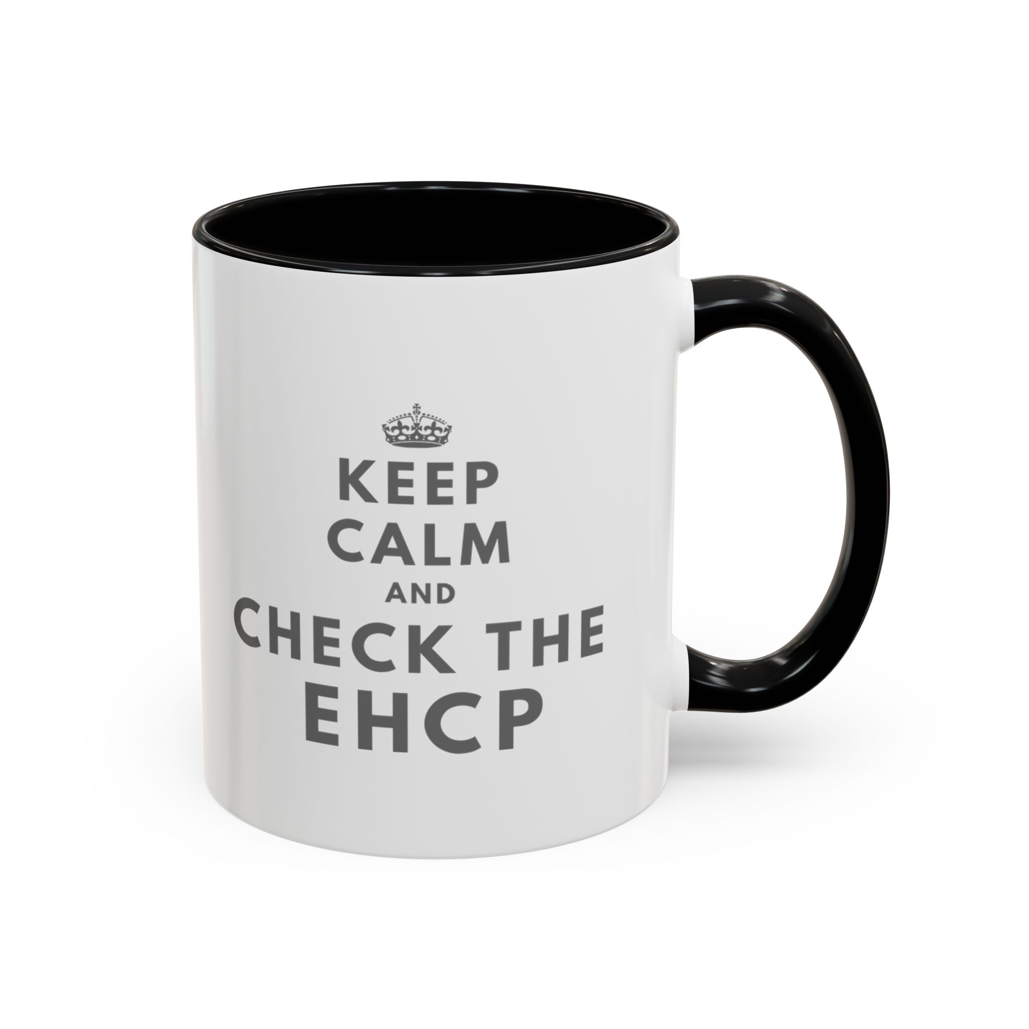"Keep Calm and Check the EHCP" Accent Ceramic Mug- 11oz