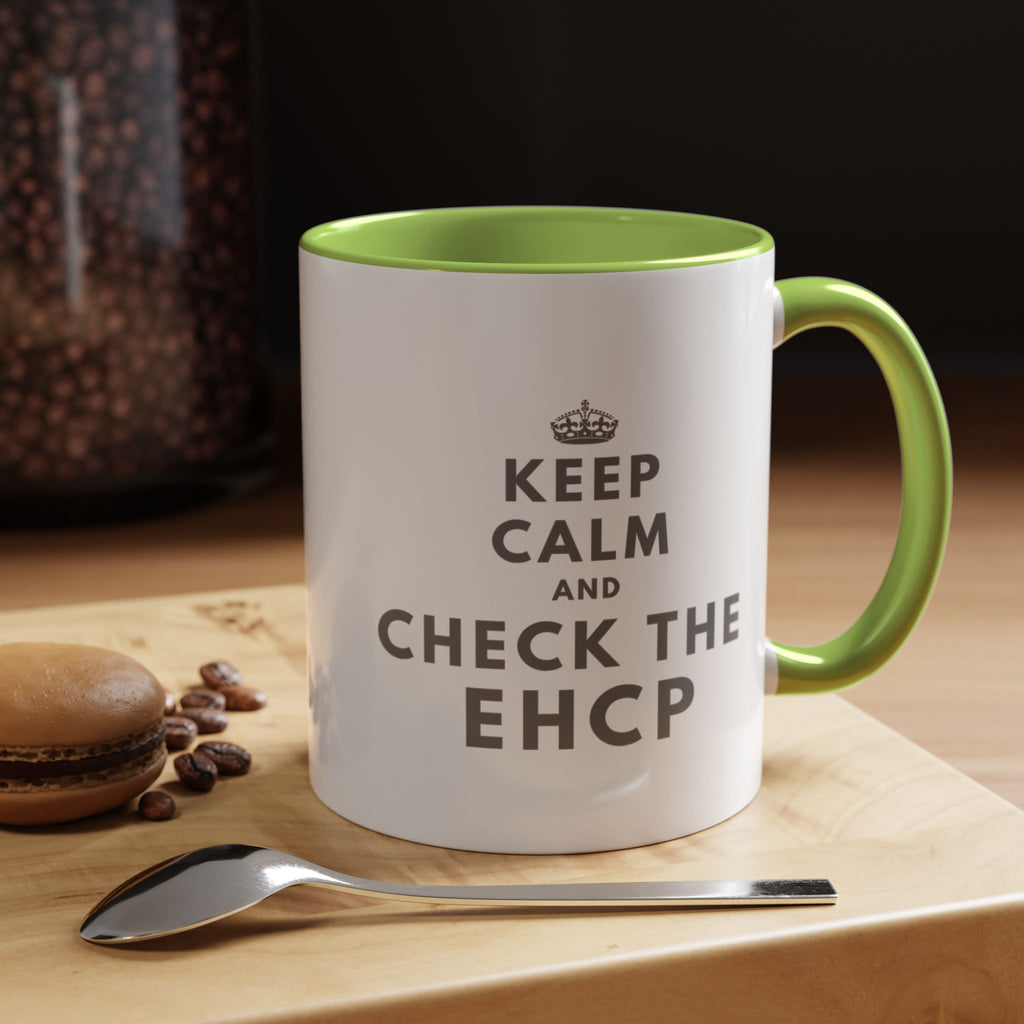 "Keep Calm and Check the EHCP" Accent Ceramic Mug- 11oz
