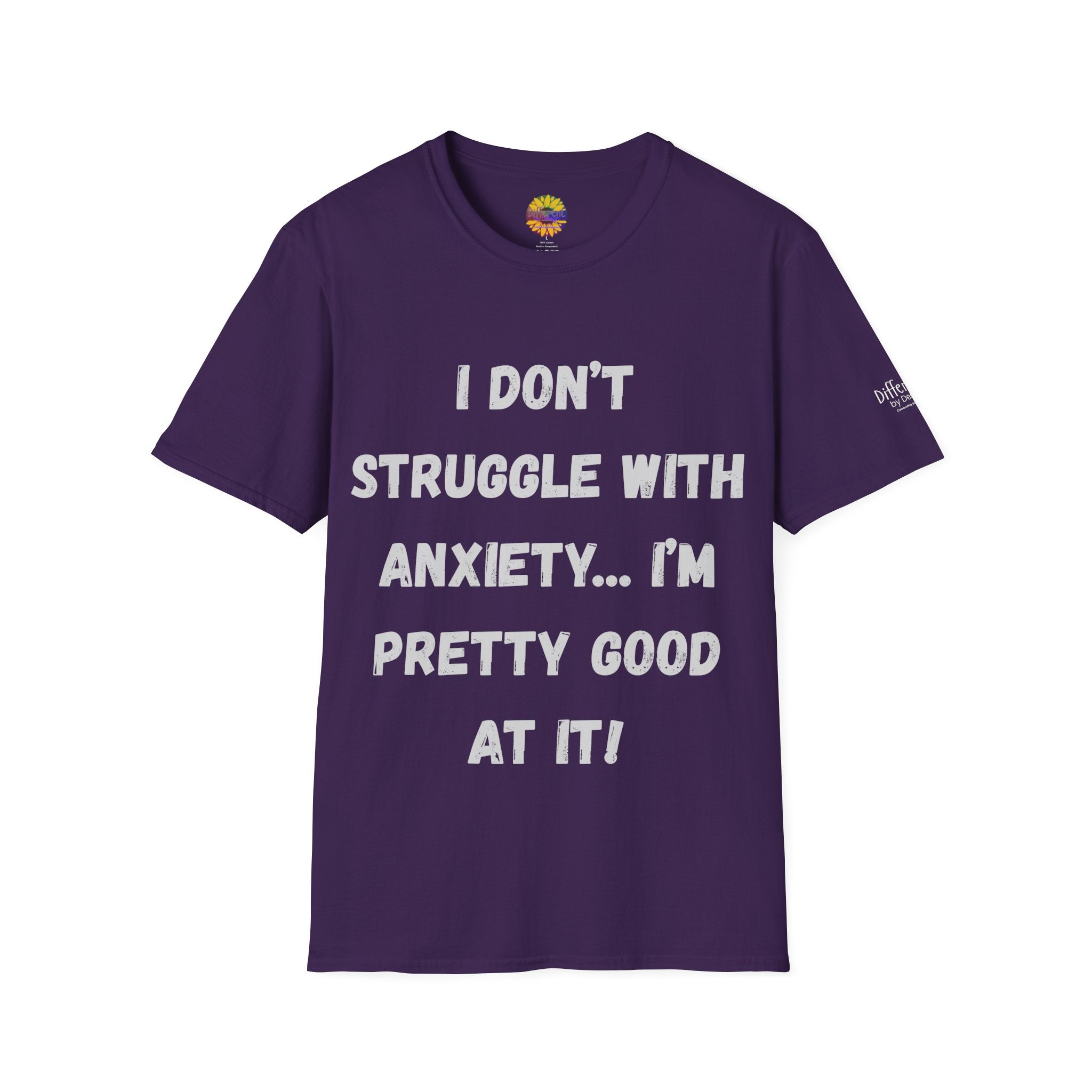 Anxiety Awareness T-Shirt — "I Don’t Struggle With Anxiety… I’m Pretty Good At It" Graphic Tee, Funny SEND Slogans