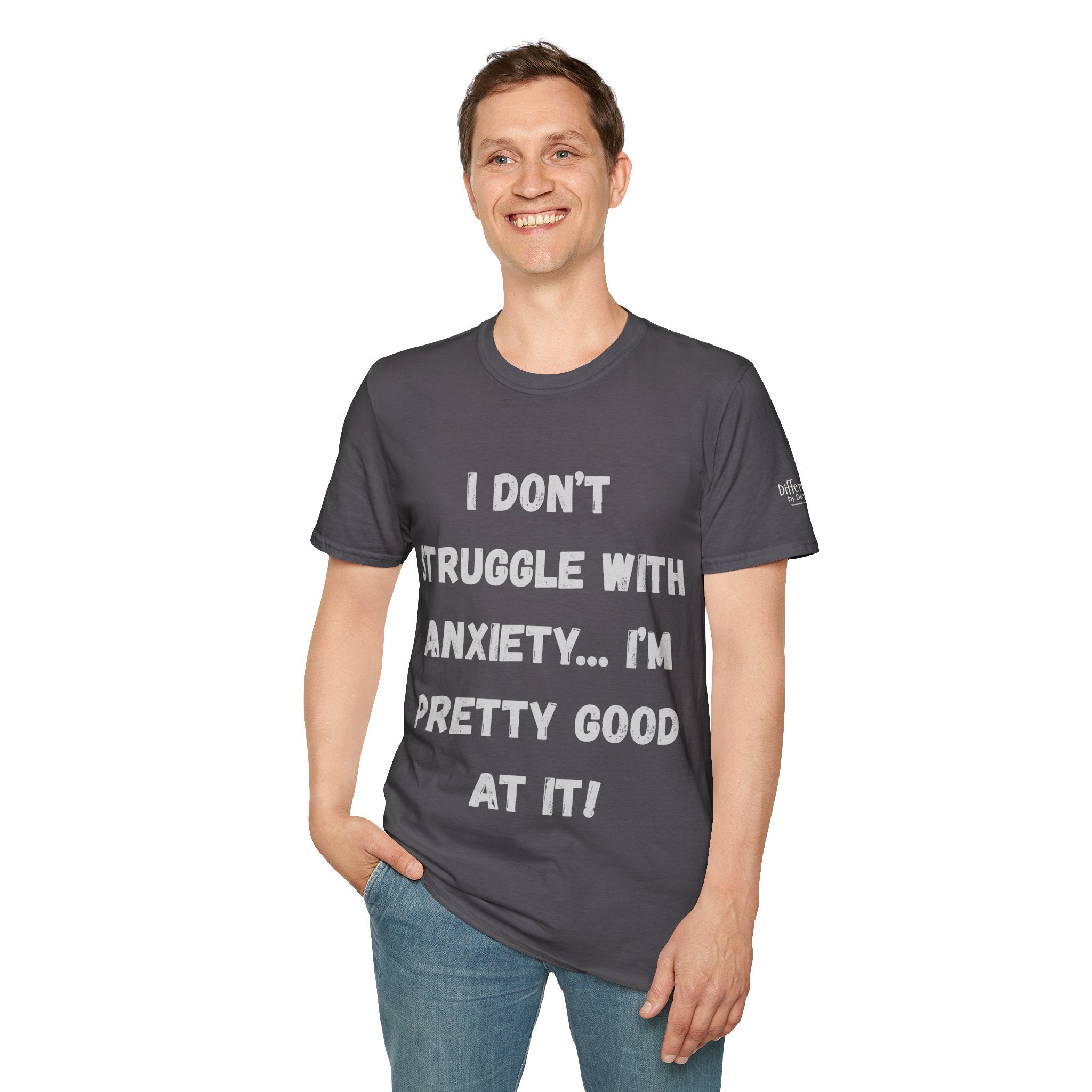 Anxiety Awareness T-Shirt — "I Don’t Struggle With Anxiety… I’m Pretty Good At It" Graphic Tee, Funny SEND Slogans