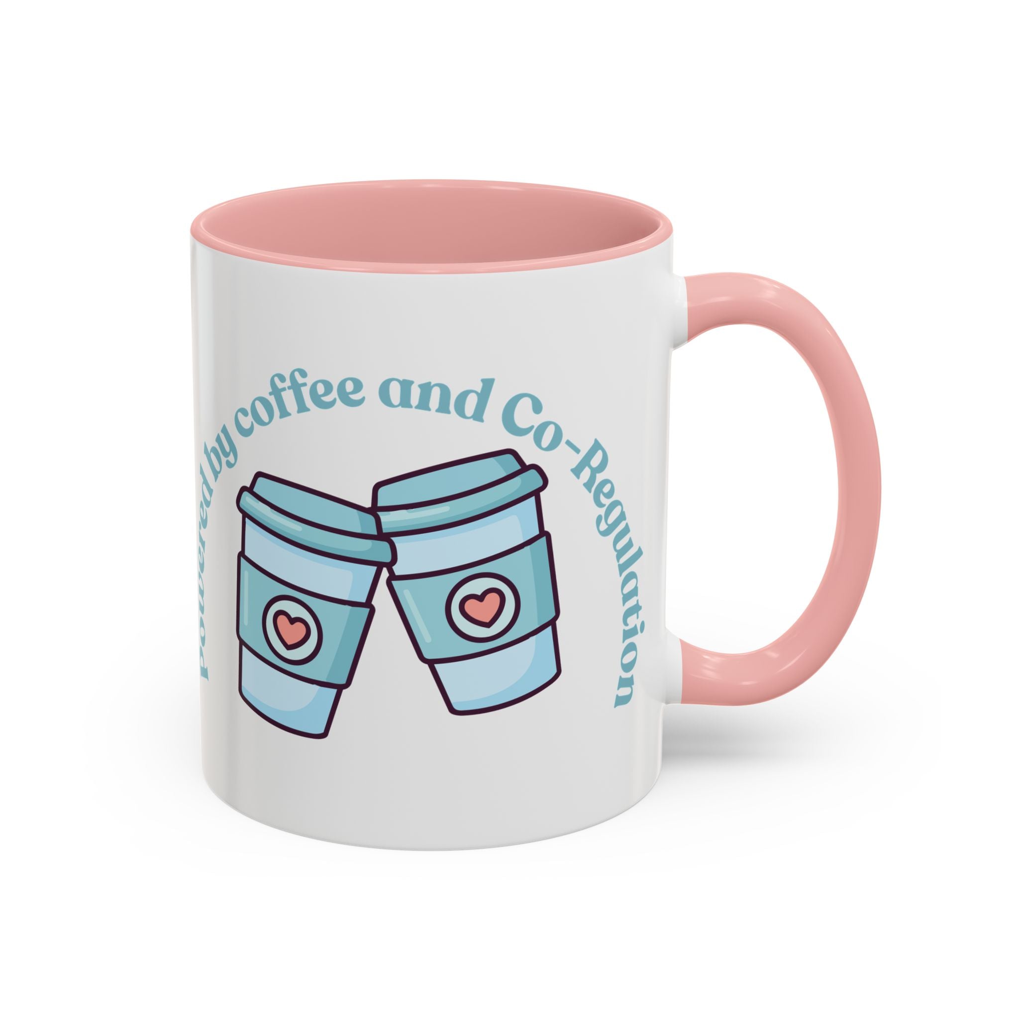 Coffee Mug — "Powered by Coffee and Co-Regulation" Funny SEND Slogan mug, cup
