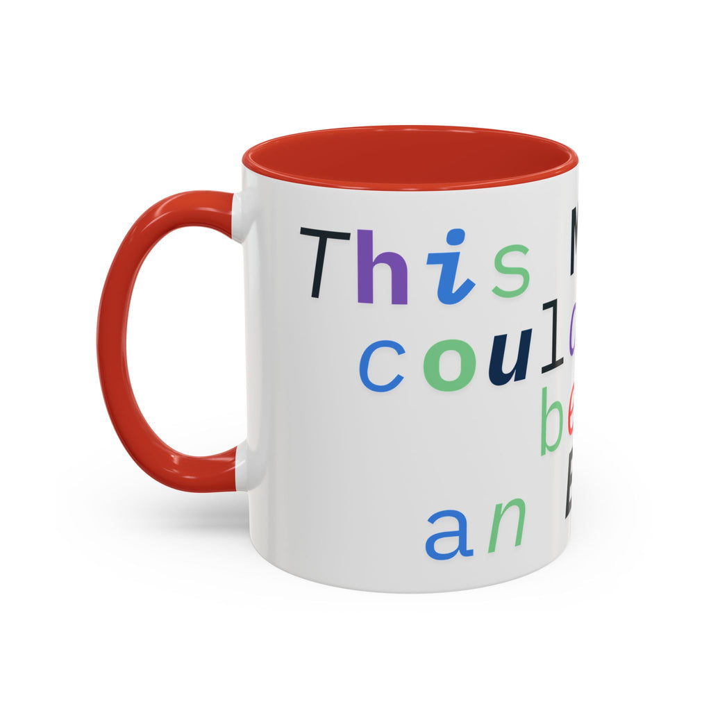 Accent Coffee Mug —“Meeting could Have Been An Email” Office Humor Mug