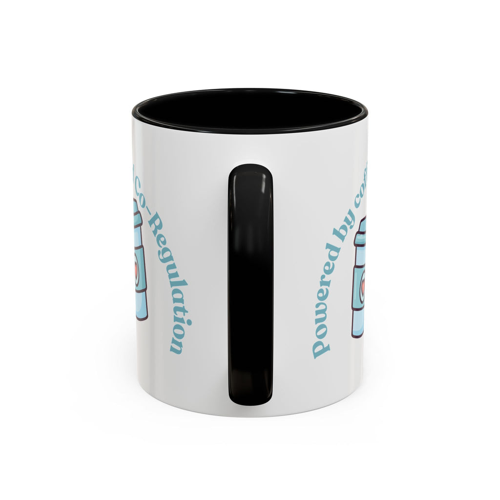 Coffee Mug — "Powered by Coffee and Co-Regulation" Funny SEND Slogan mug, cup