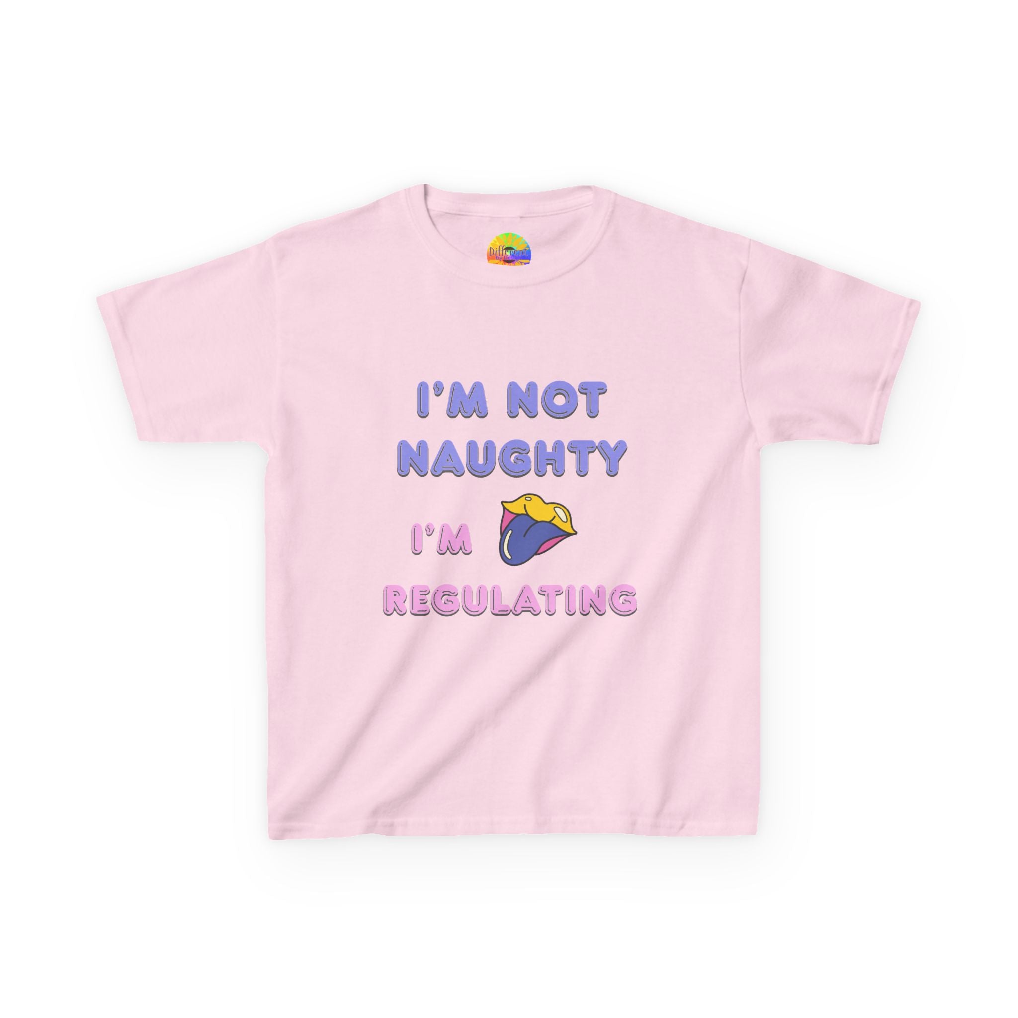 Kids Tee — "I'm Not Naughty, I'm Regulating" Cute Emotional Regulation Shirt SEND SLOGANS