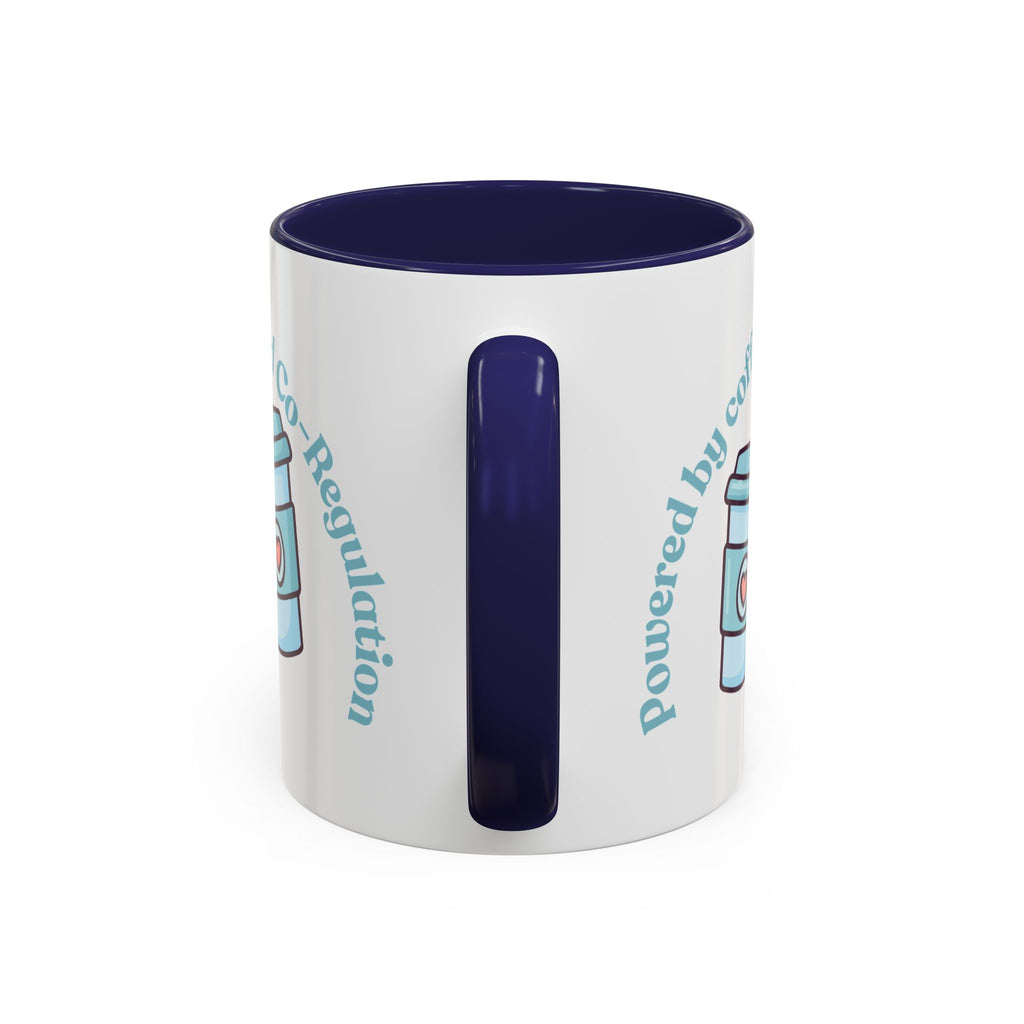 Coffee Mug — "Powered by Coffee and Co-Regulation" Funny SEND Slogan mug, cup