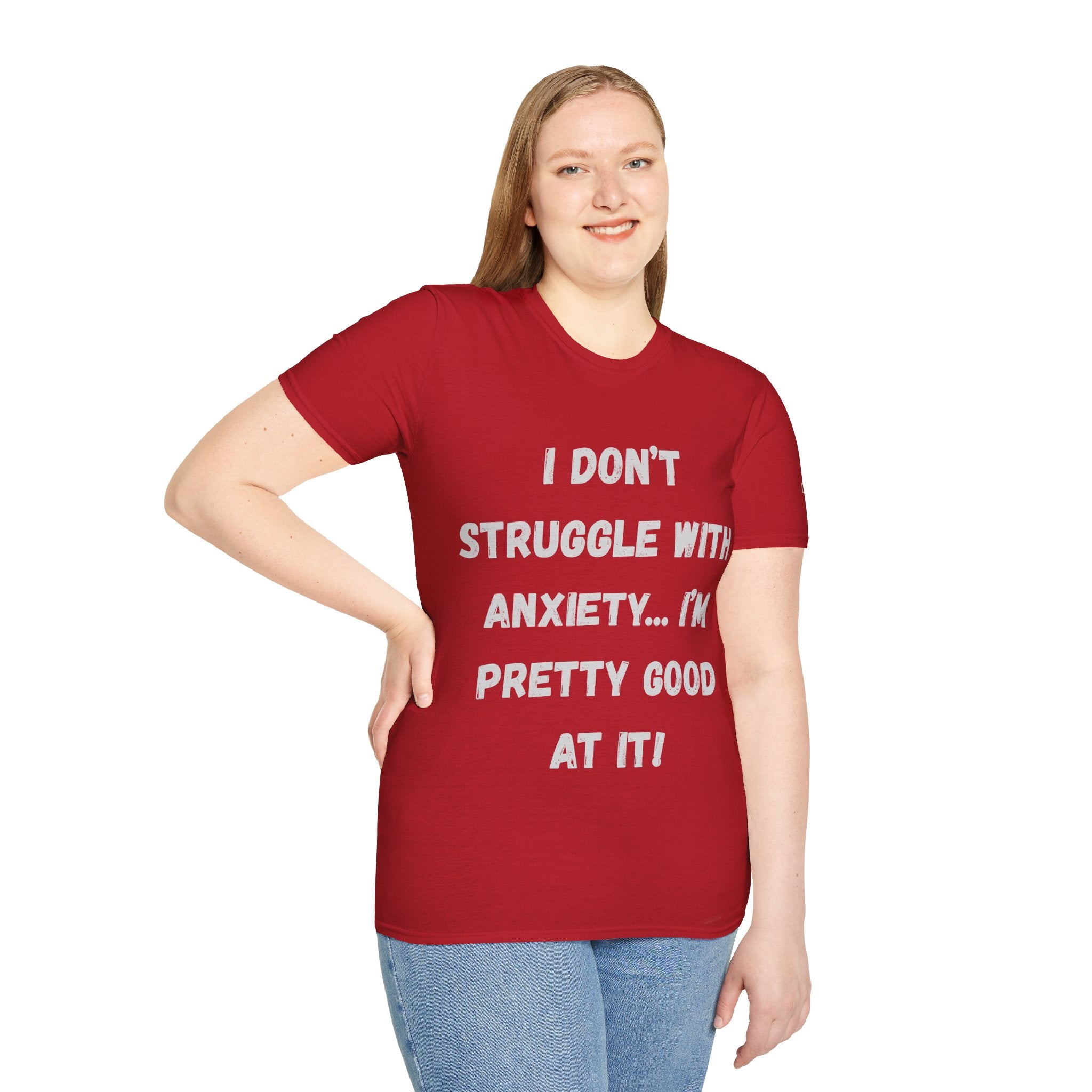Anxiety Awareness T-Shirt — "I Don’t Struggle With Anxiety… I’m Pretty Good At It" Graphic Tee, Funny SEND Slogans