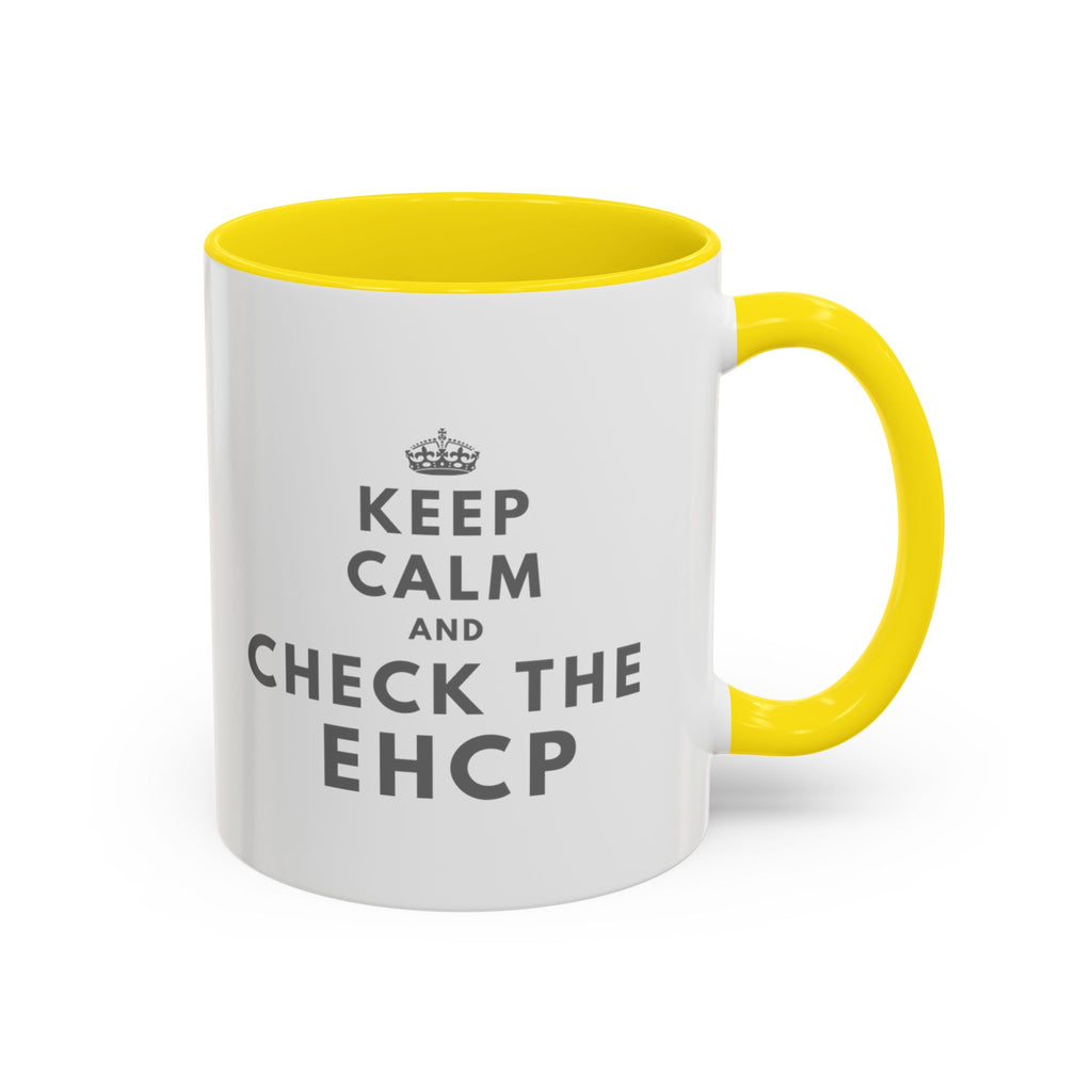 "Keep Calm and Check the EHCP" Accent Ceramic Mug- 11oz