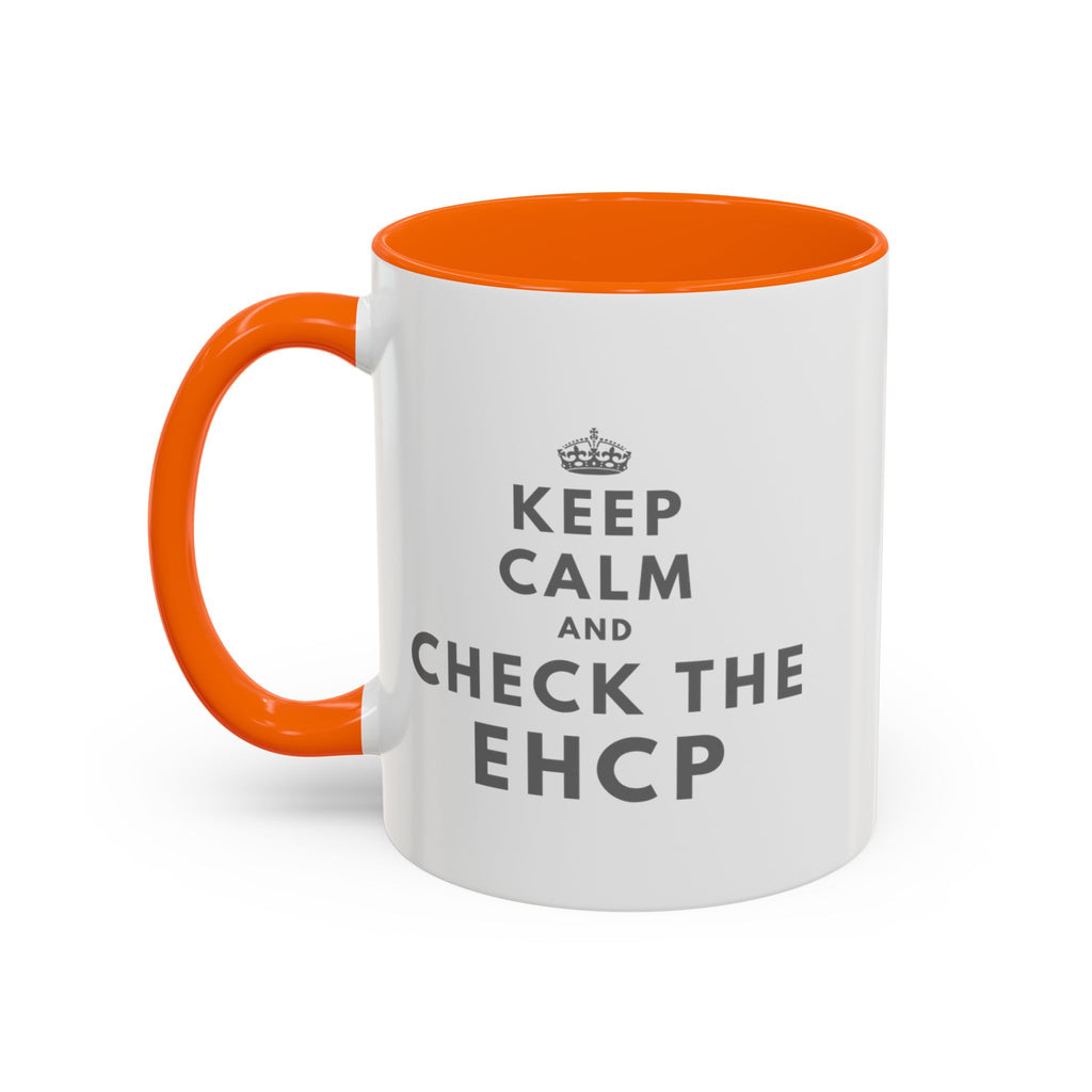 "Keep Calm and Check the EHCP" Accent Ceramic Mug- 11oz