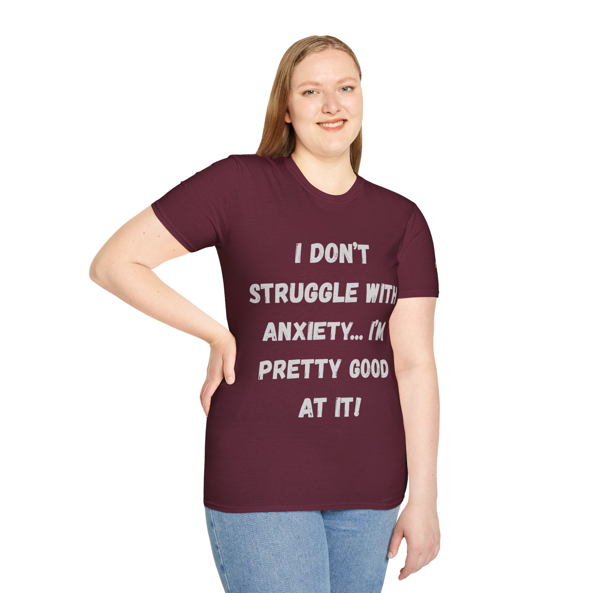 Anxiety Awareness T-Shirt — "I Don’t Struggle With Anxiety… I’m Pretty Good At It" Graphic Tee, Funny SEND Slogans