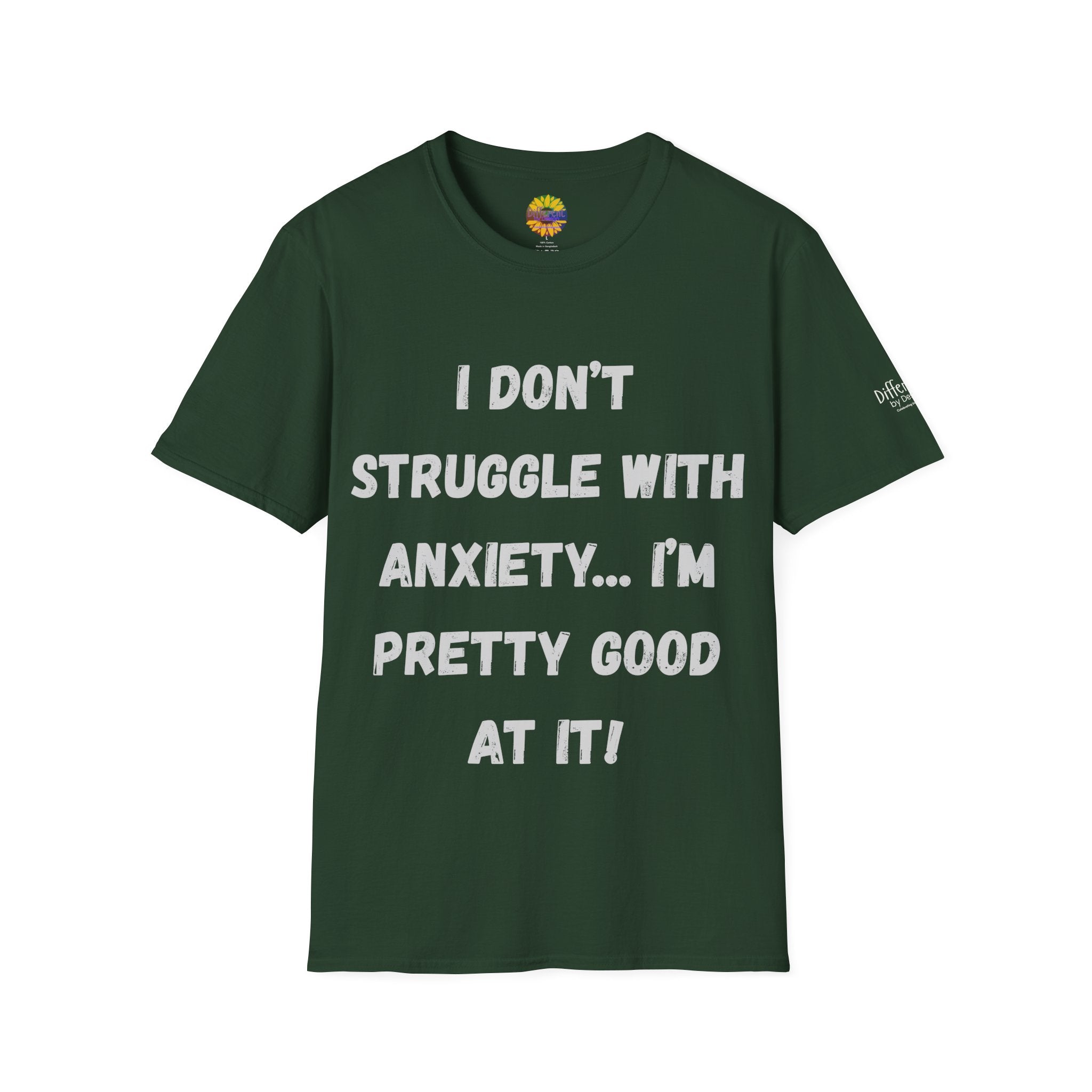 Anxiety Awareness T-Shirt — "I Don’t Struggle With Anxiety… I’m Pretty Good At It" Graphic Tee, Funny SEND Slogans