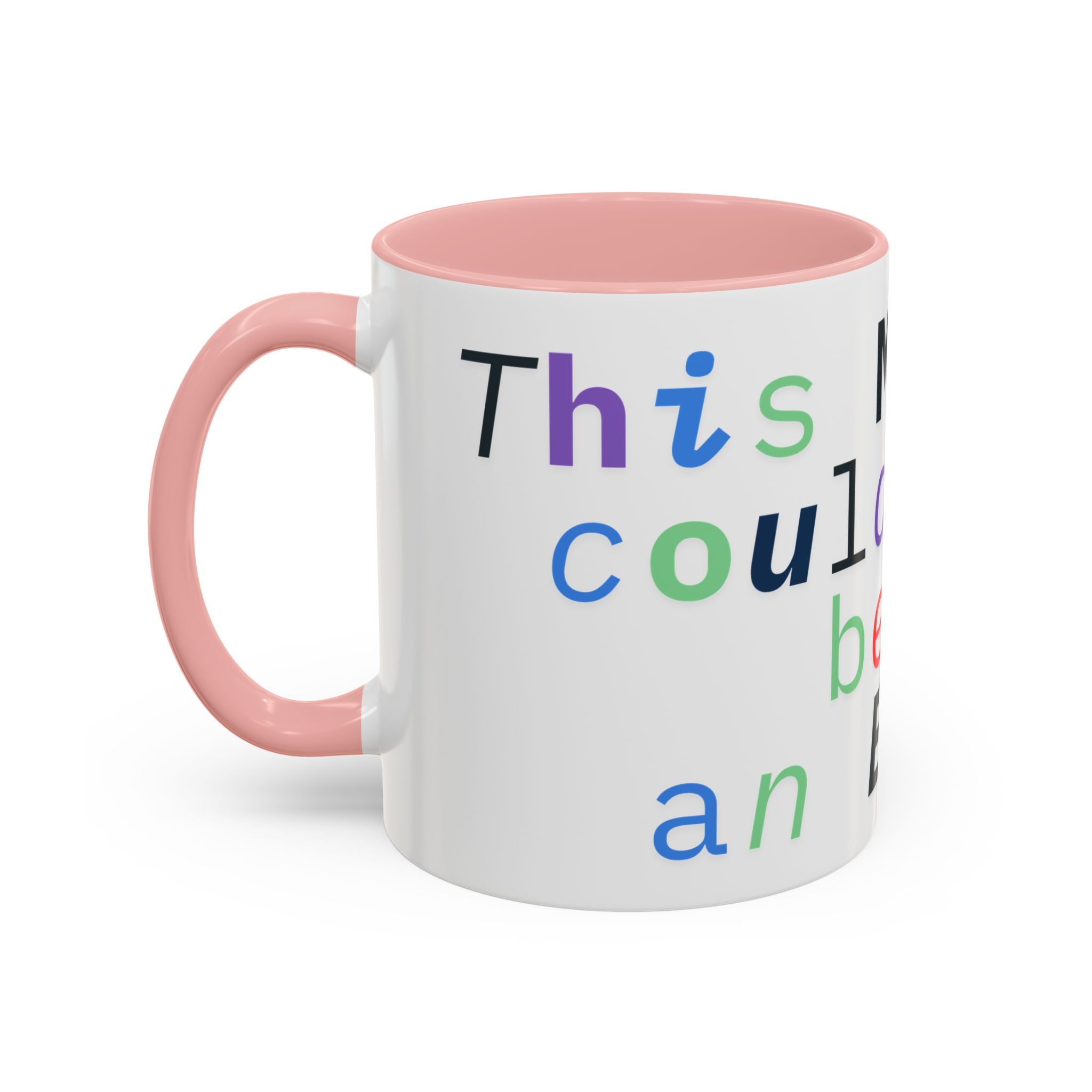 Accent Coffee Mug —“Meeting could Have Been An Email” Office Humor Mug
