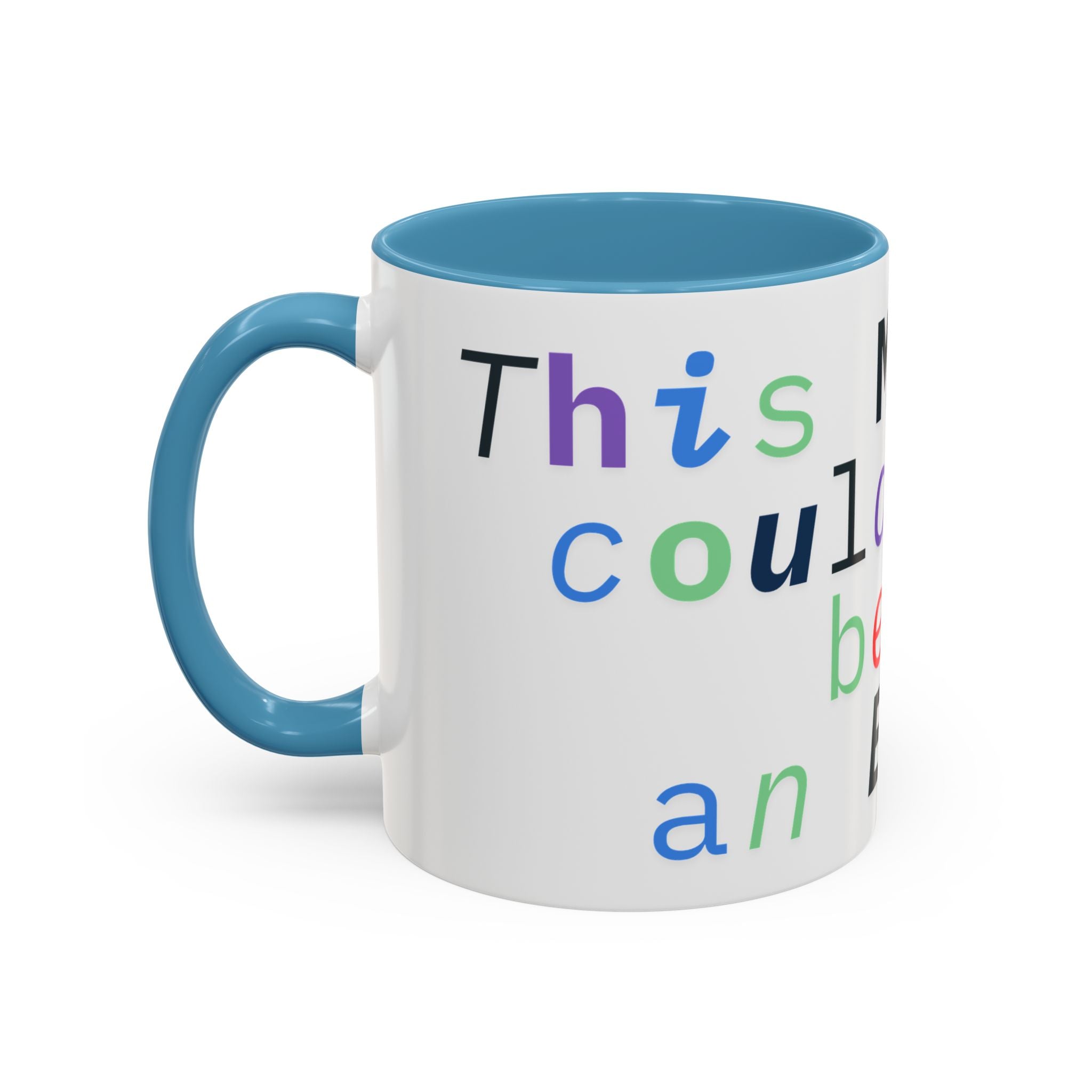 Accent Coffee Mug —“Meeting could Have Been An Email” Office Humor Mug
