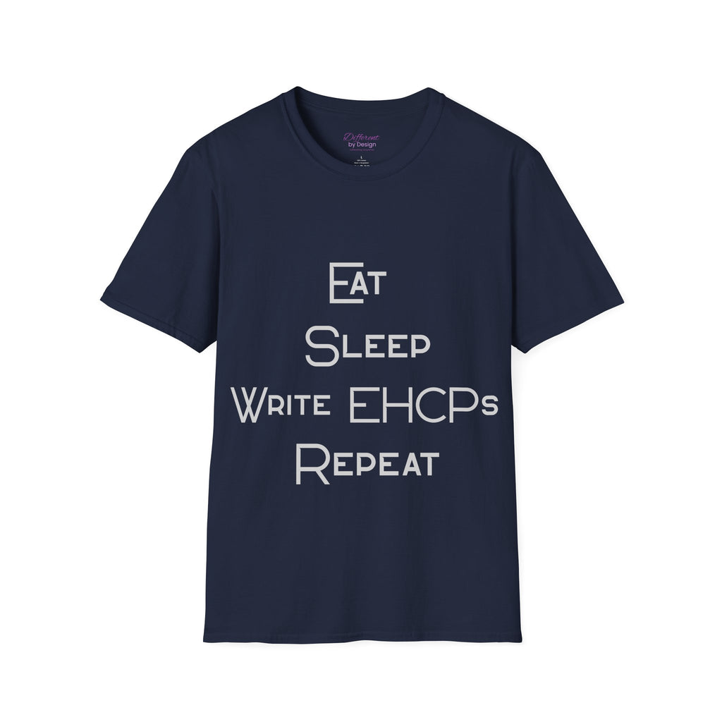 Eat Sleep Write EHCPs Repeat - SEND Teacher, SENCO, Parent Tee