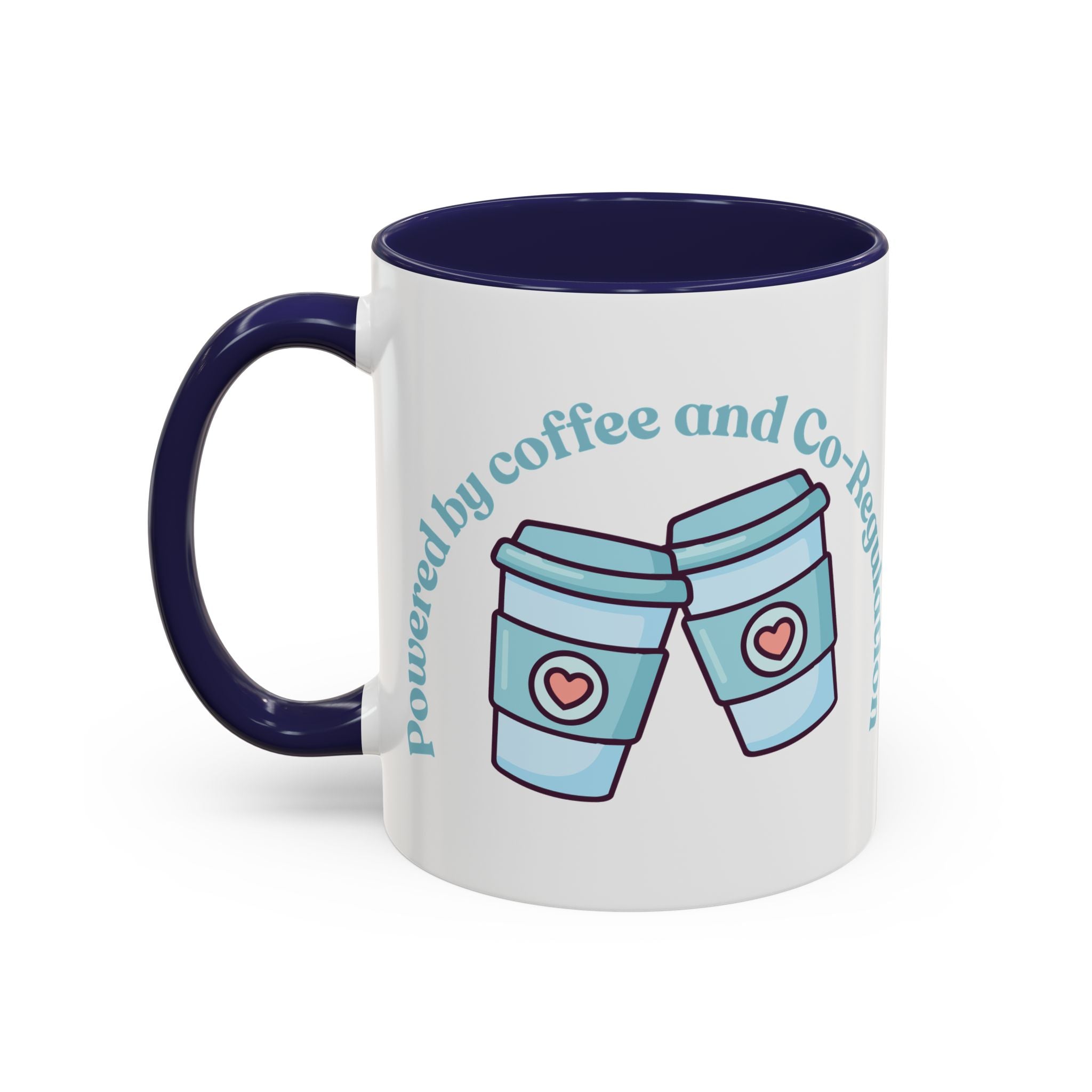 Coffee Mug — "Powered by Coffee and Co-Regulation" Funny SEND Slogan mug, cup