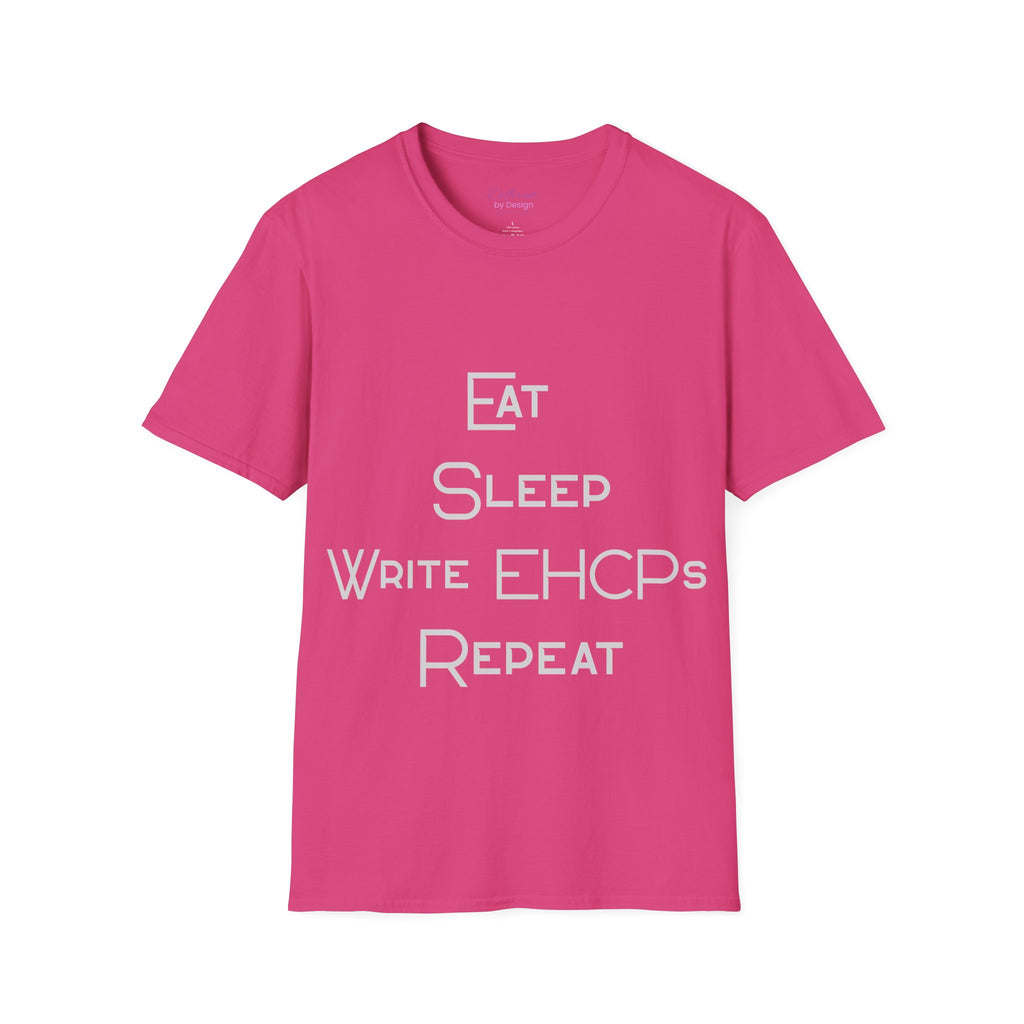 Eat Sleep Write EHCPs Repeat - SEND Teacher, SENCO, Parent Tee