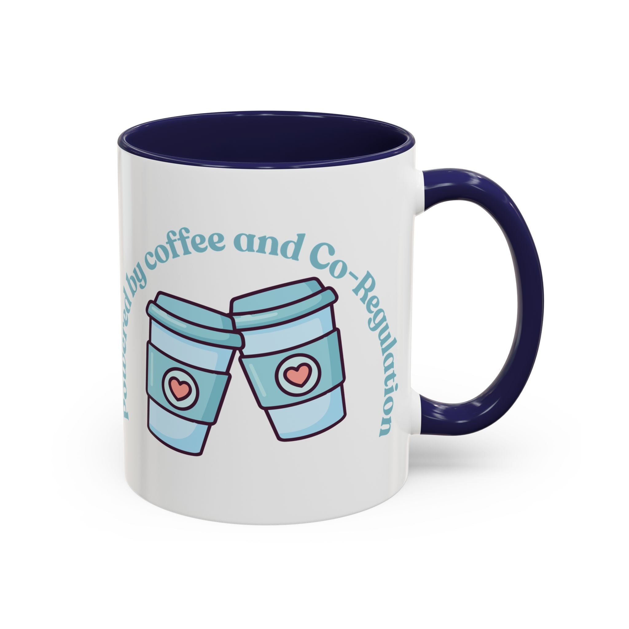Coffee Mug — "Powered by Coffee and Co-Regulation" Funny SEND Slogan mug, cup