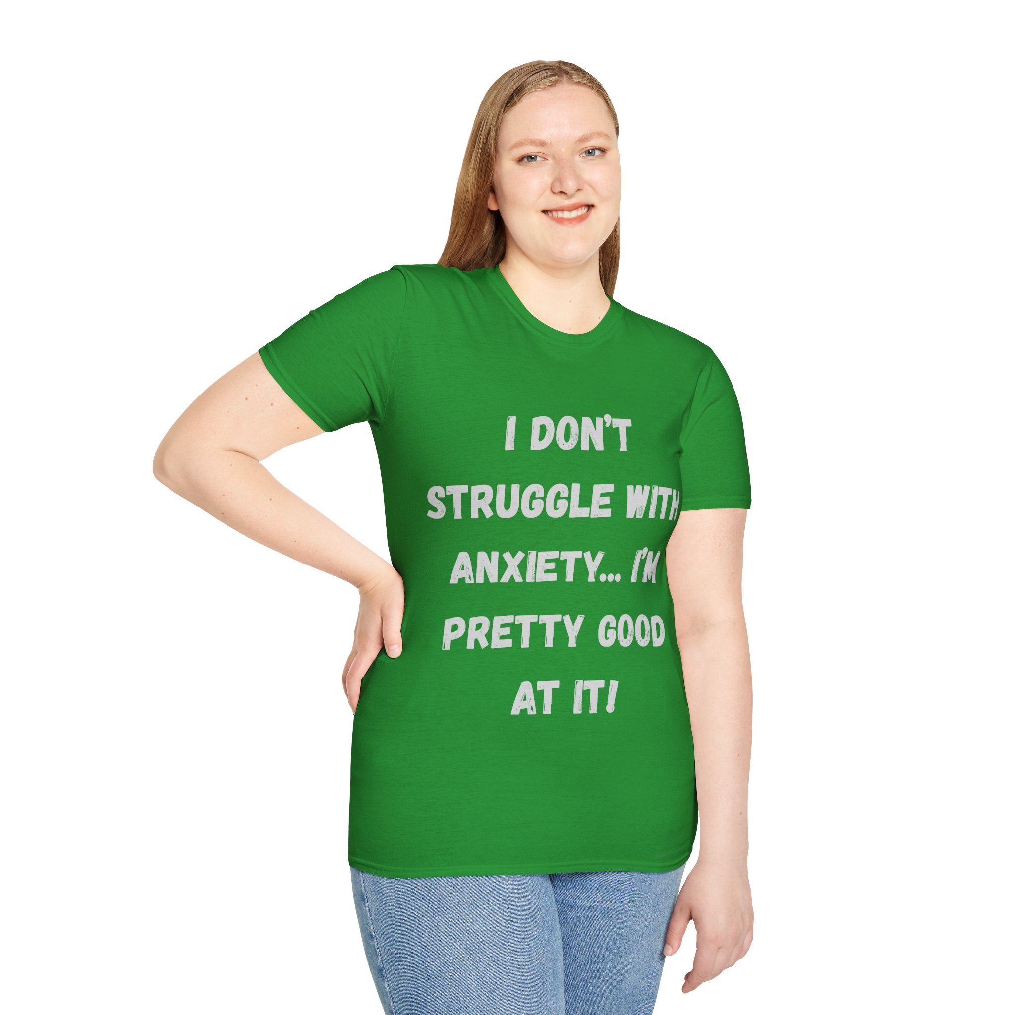 Anxiety Awareness T-Shirt — "I Don’t Struggle With Anxiety… I’m Pretty Good At It" Graphic Tee, Funny SEND Slogans