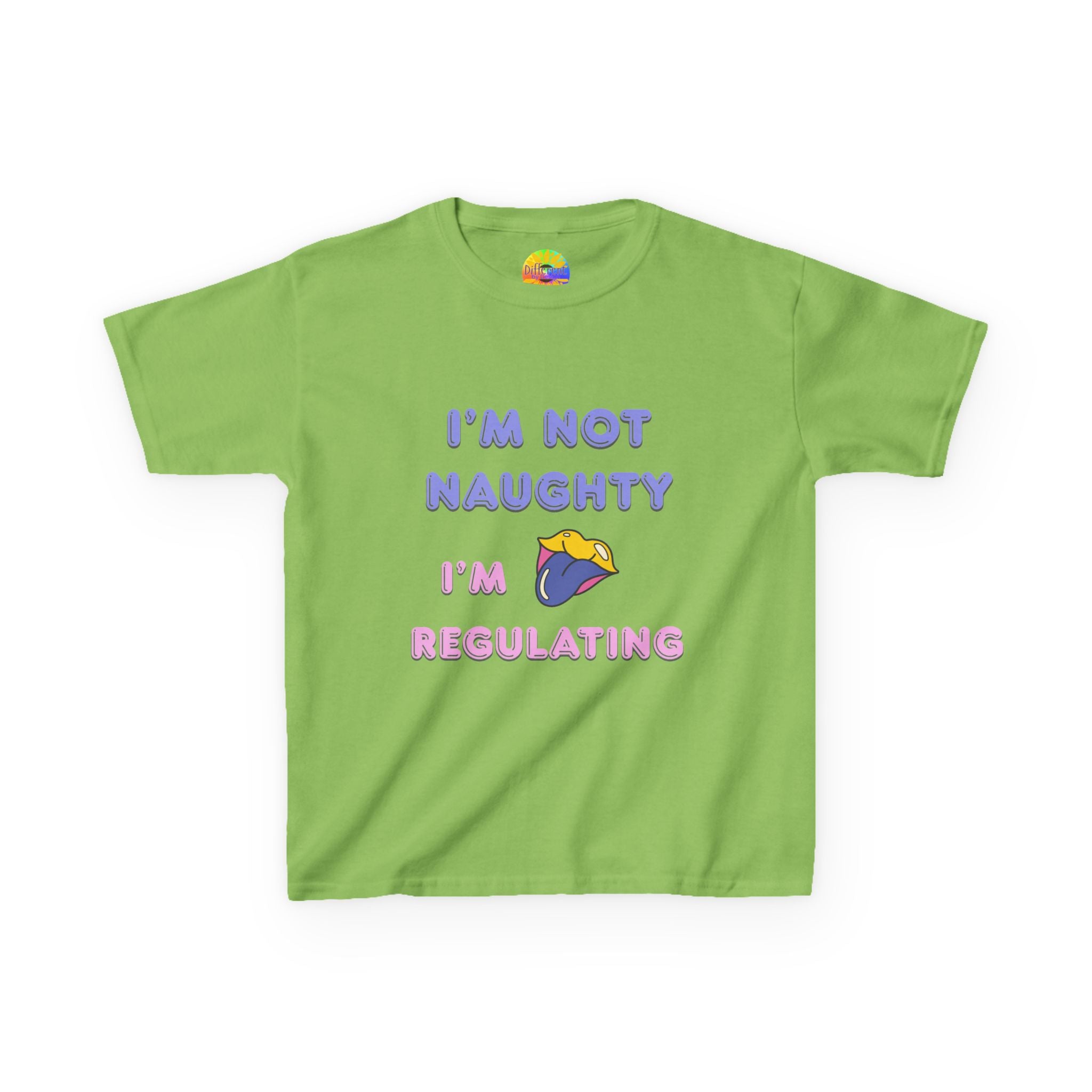 Kids Tee — "I'm Not Naughty, I'm Regulating" Cute Emotional Regulation Shirt SEND SLOGANS