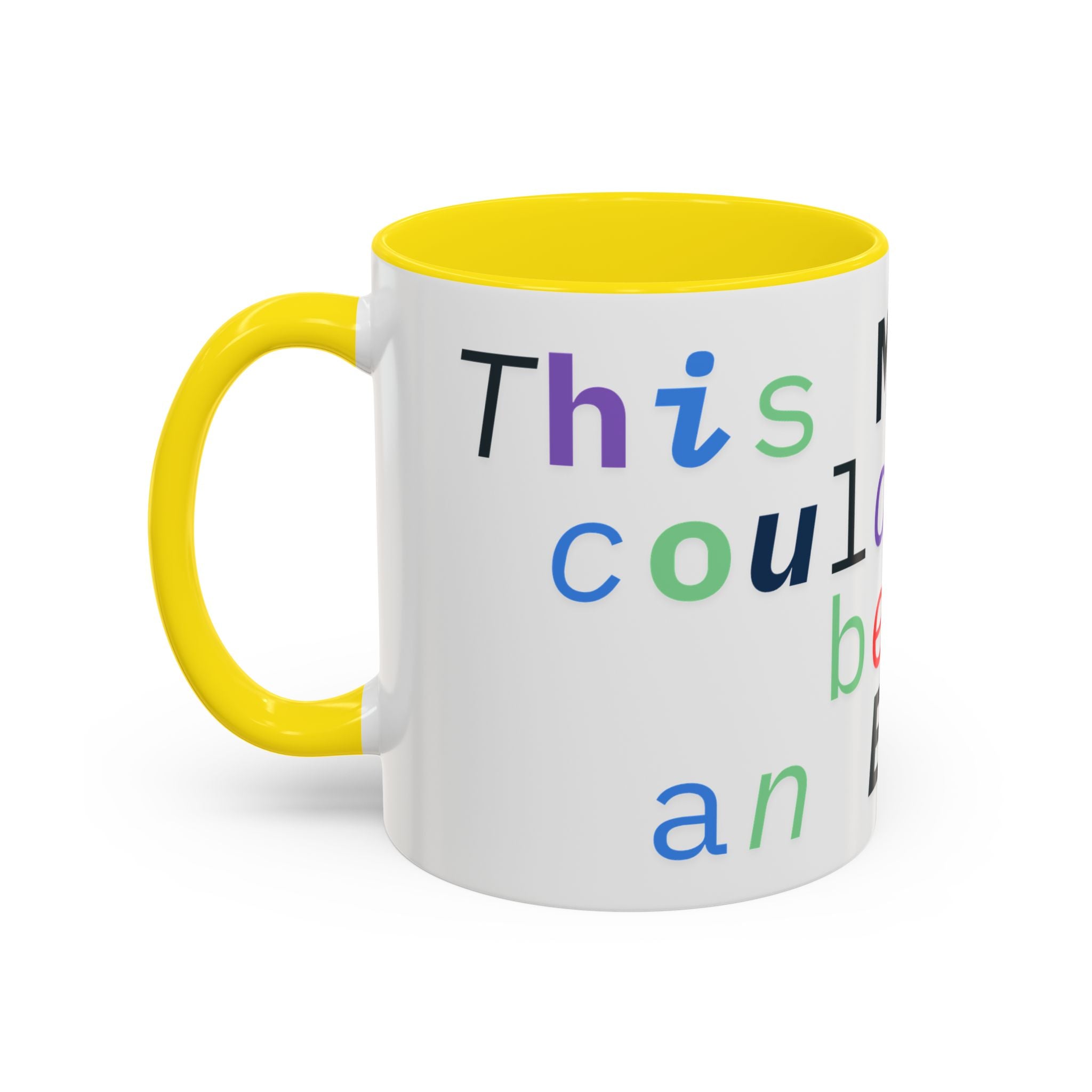Accent Coffee Mug —“Meeting could Have Been An Email” Office Humor Mug