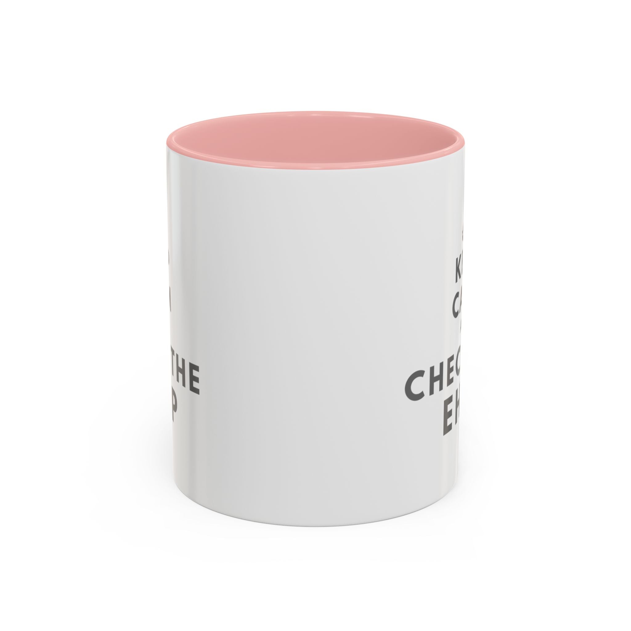 "Keep Calm and Check the EHCP" Accent Ceramic Mug- 11oz