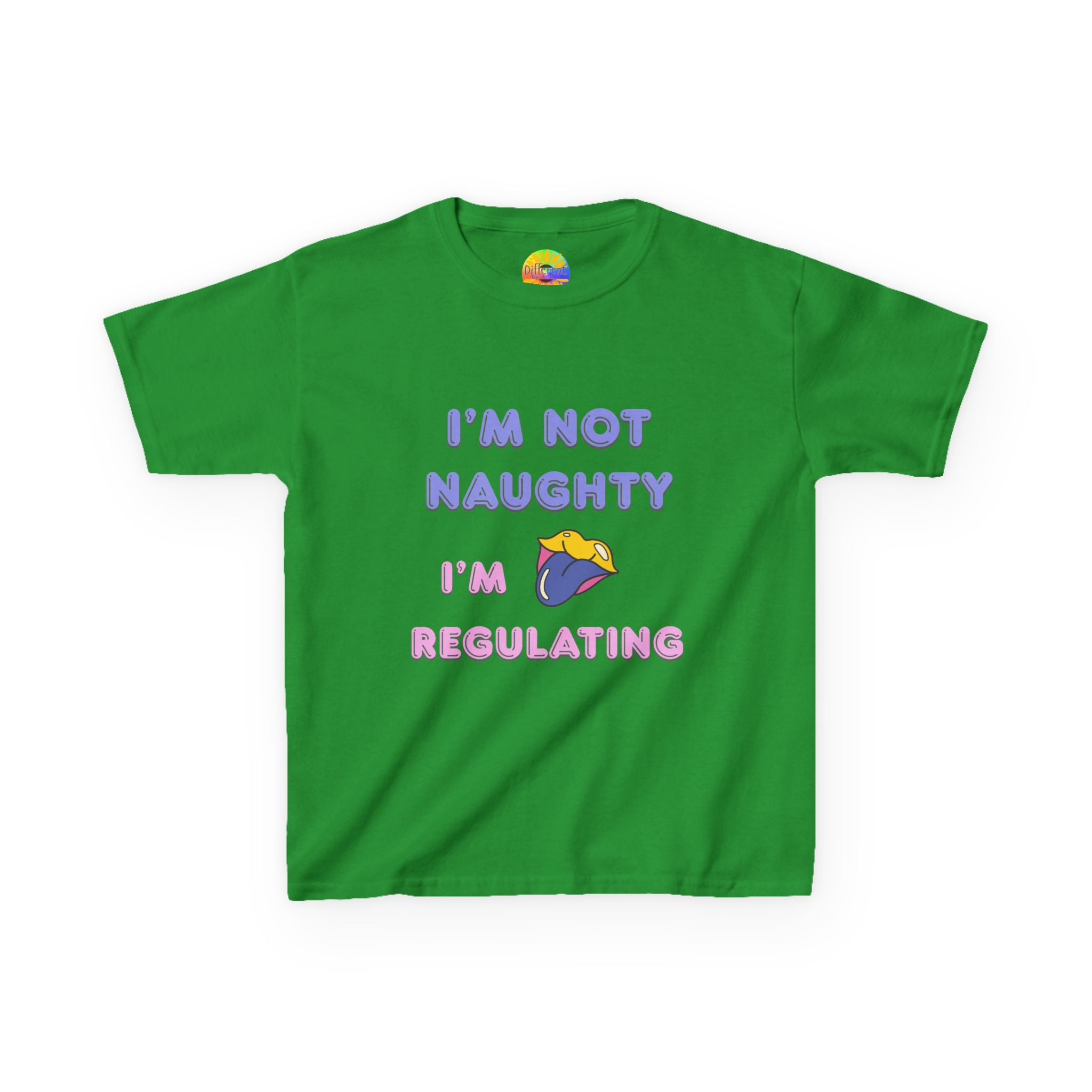 Kids Tee — "I'm Not Naughty, I'm Regulating" Cute Emotional Regulation Shirt SEND SLOGANS