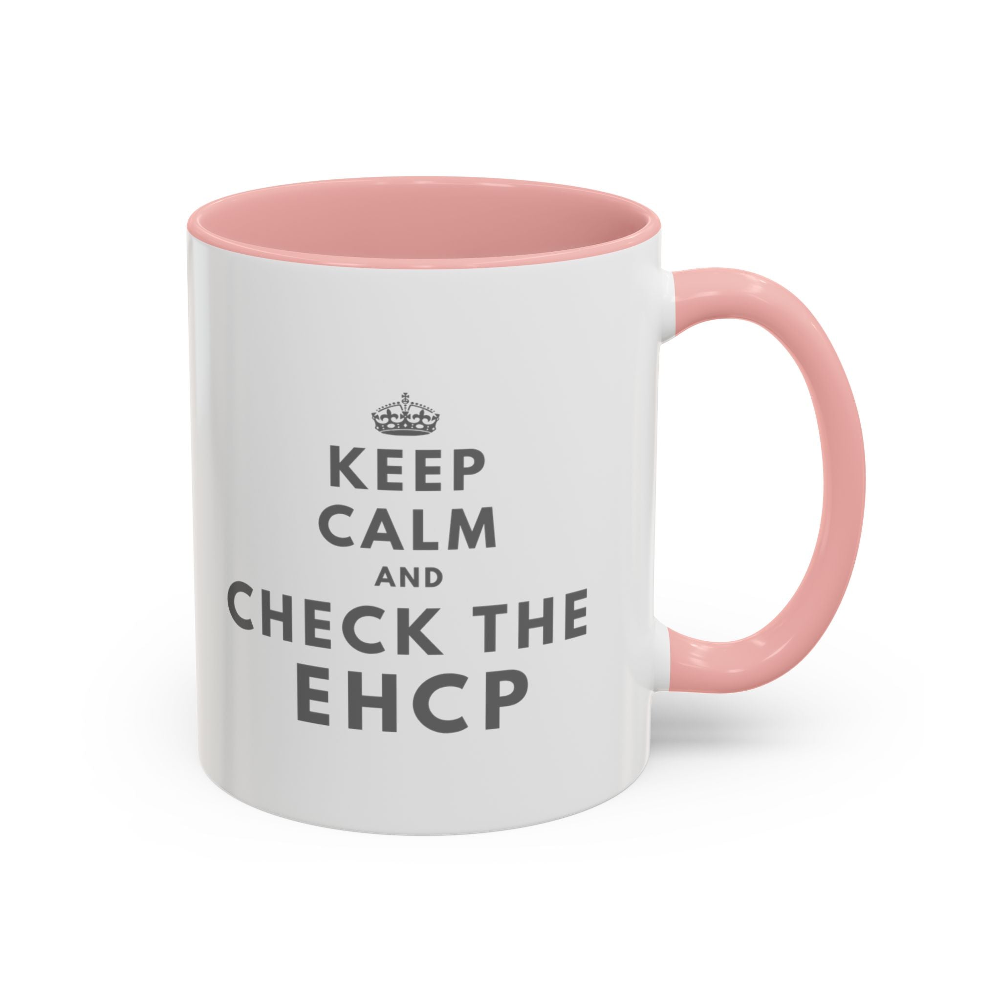 "Keep Calm and Check the EHCP" Accent Ceramic Mug- 11oz