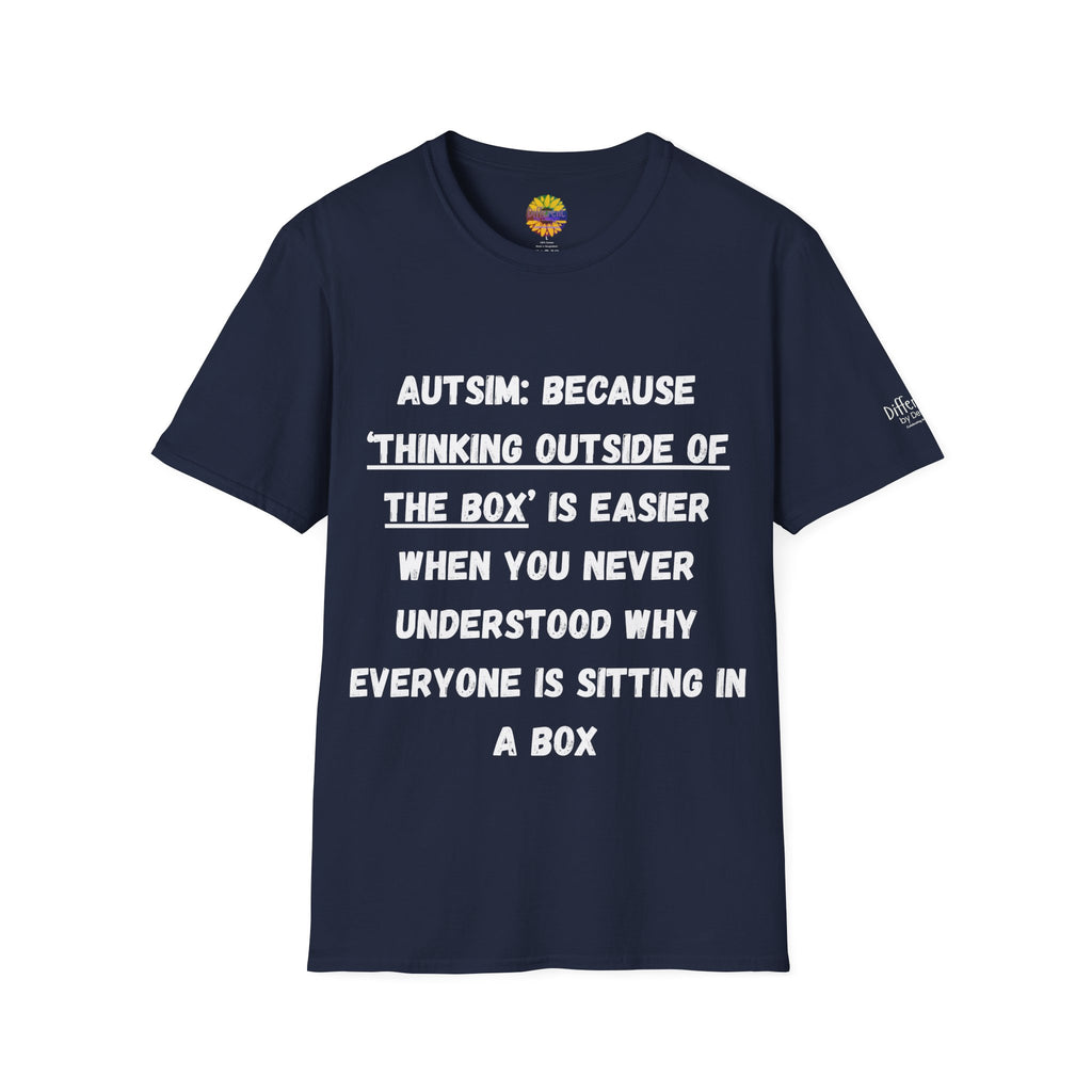 Autism Awareness T-Shirt — "Autism: Because Thinking Outside of the Box Is Easier"