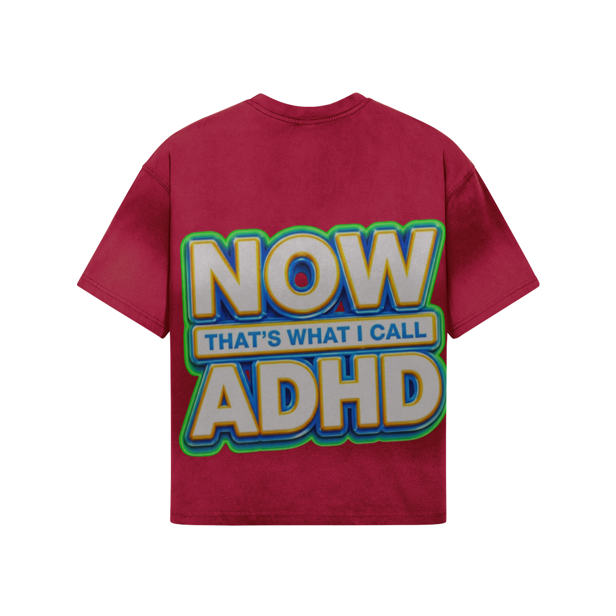 NOW THATS WHAT I CALL ADHD Back - faded T-Shirt